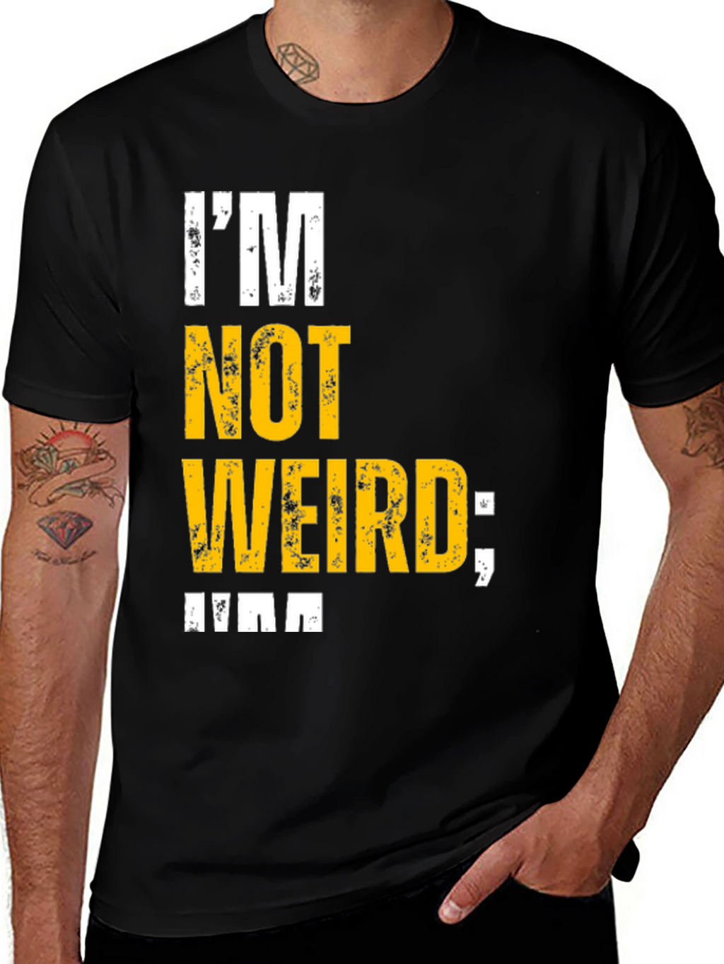 Im Not Weird T-Shirt - Unique Graphic Tee