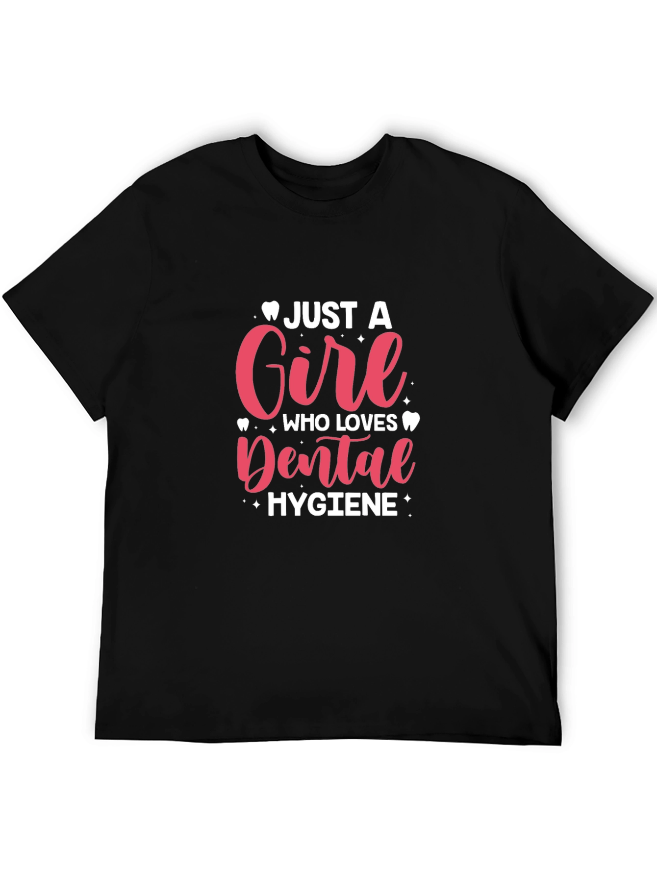 Dental Hygiene T-Shirt - Just a Girl Who Loves Teeth
