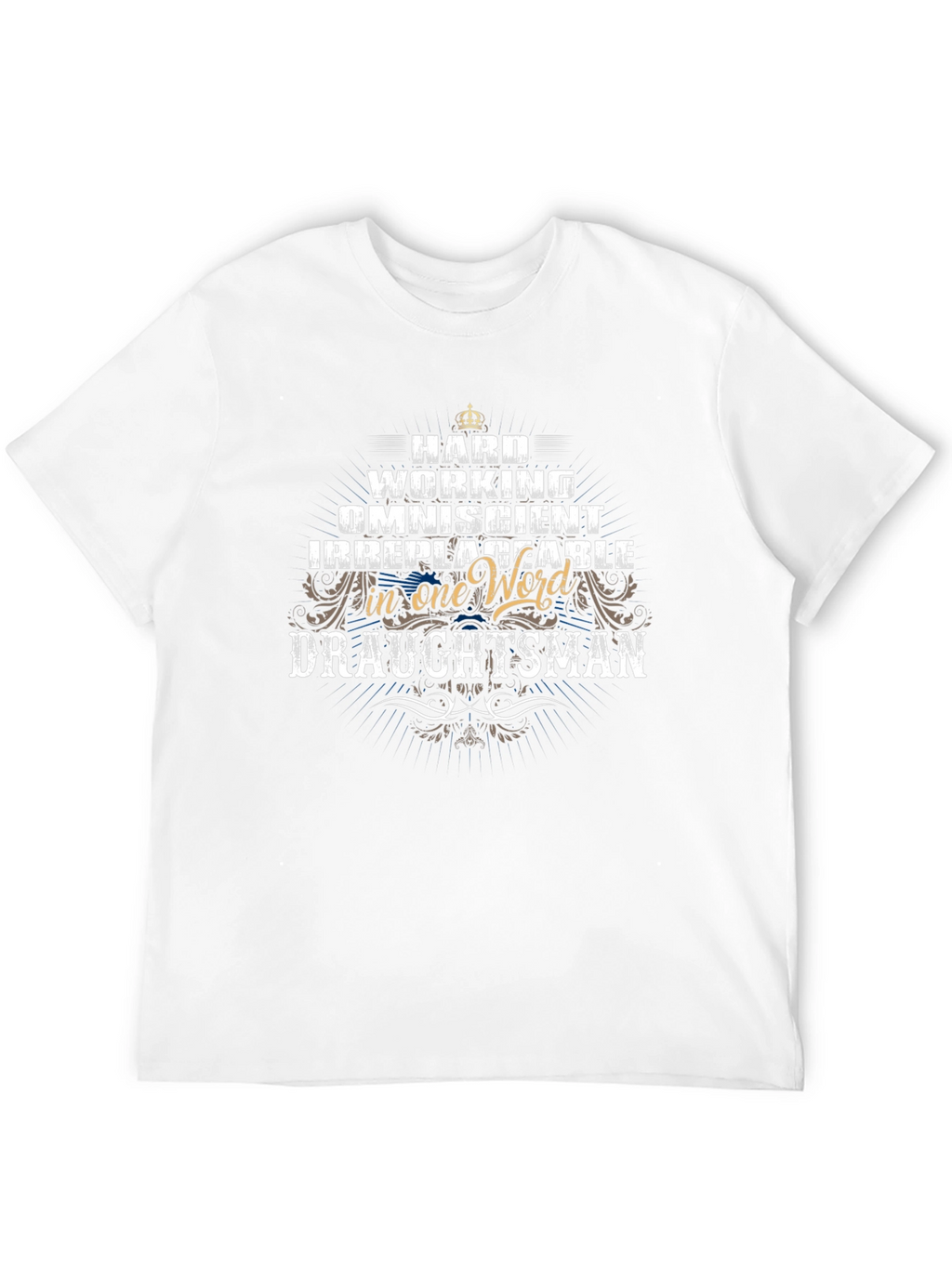 Hard Working Draftsman Graphic T-Shirt