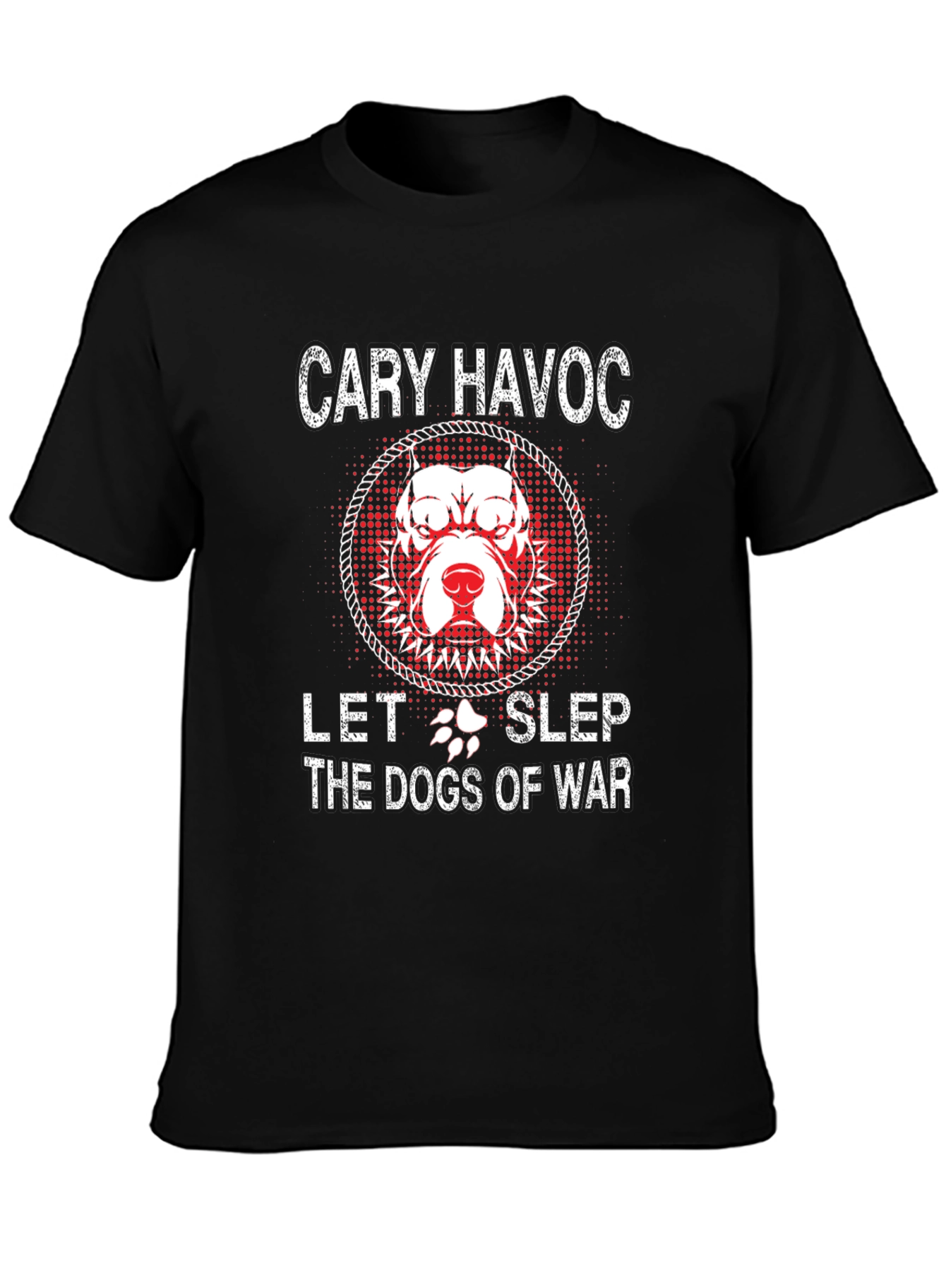Cary Havoc Let the Dogs of War Graphic Tee