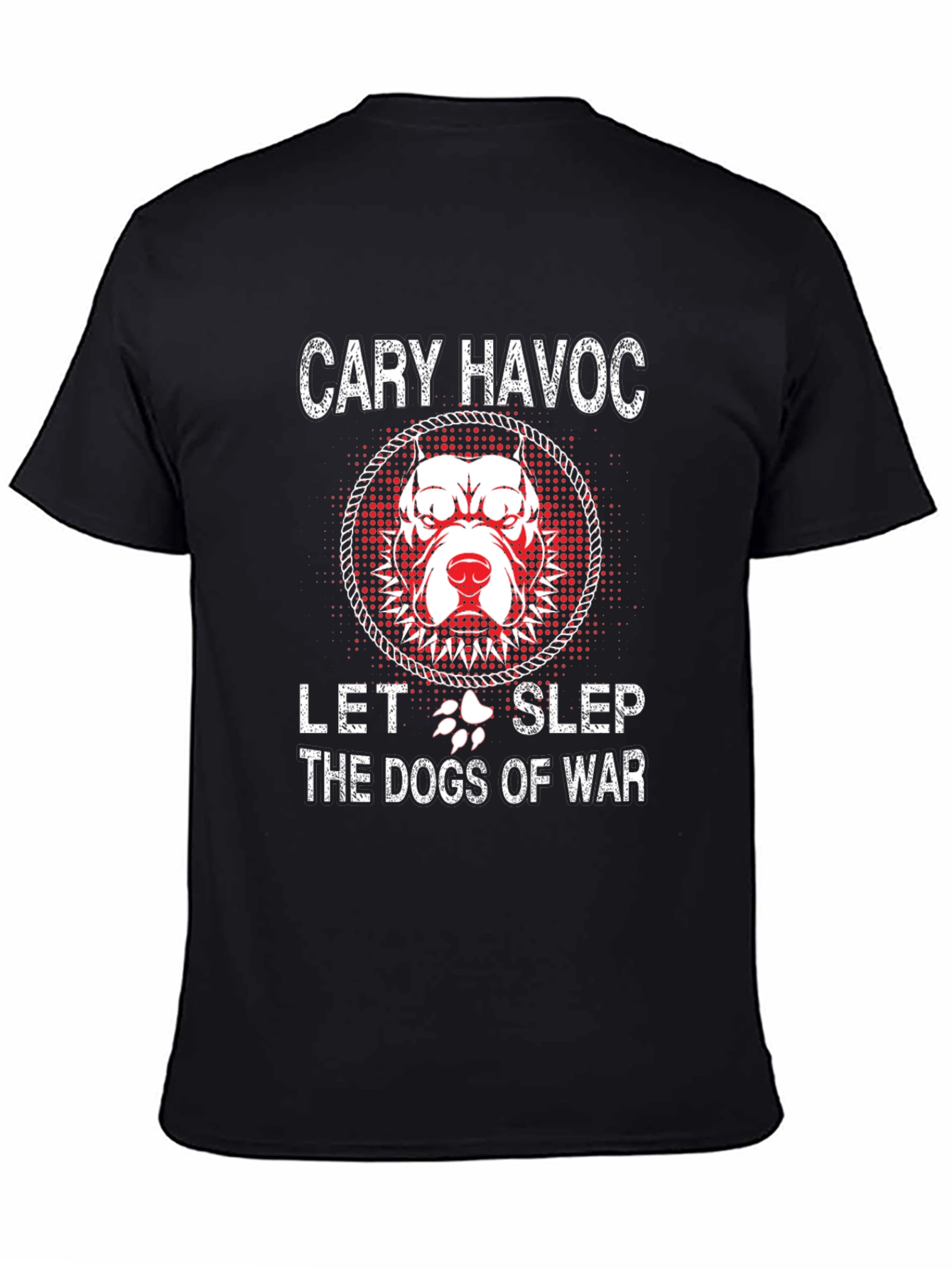 Cary Havoc Let the Dogs of War Graphic Tee
