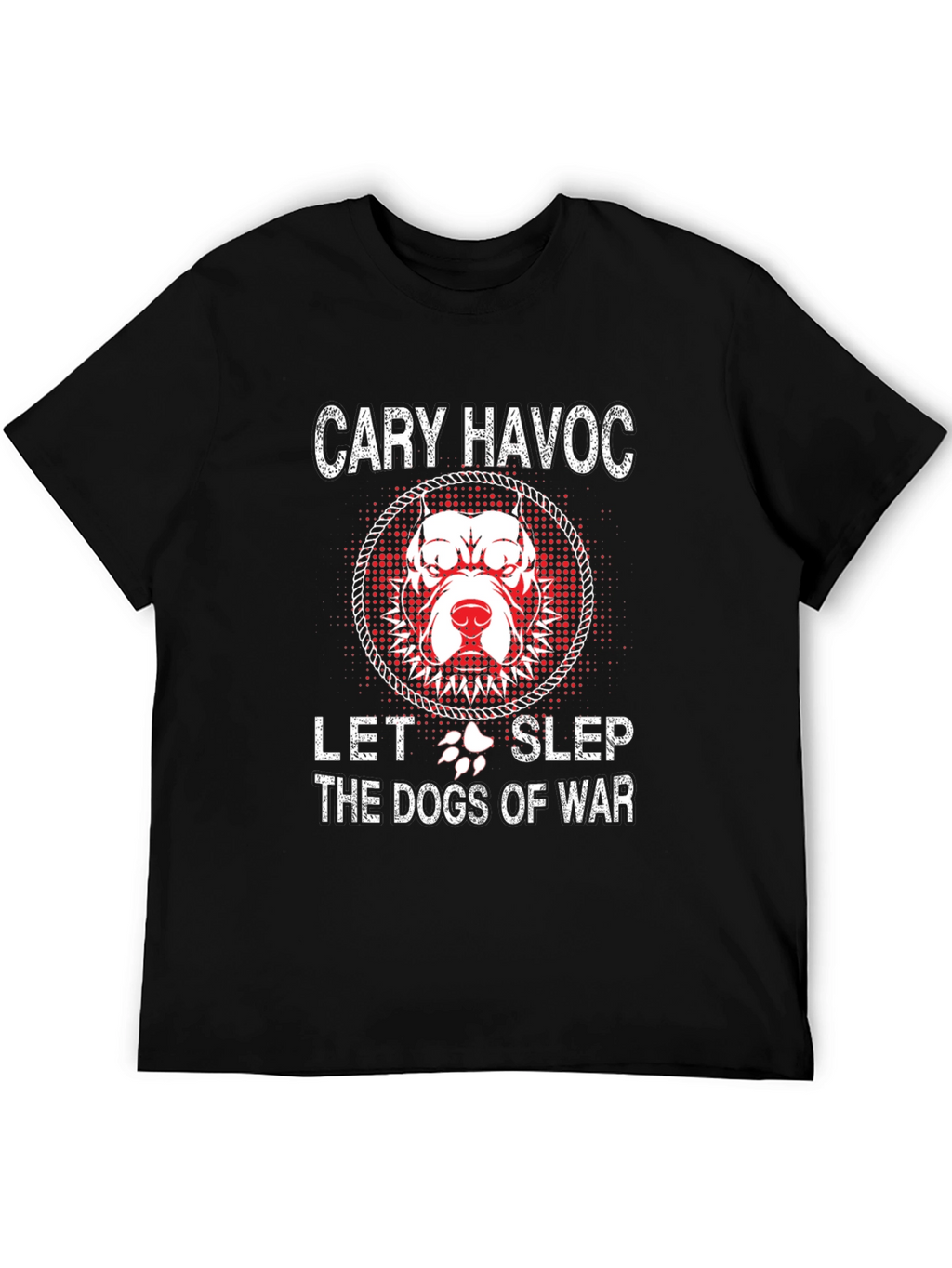 Cary Havoc Let the Dogs of War Graphic Tee