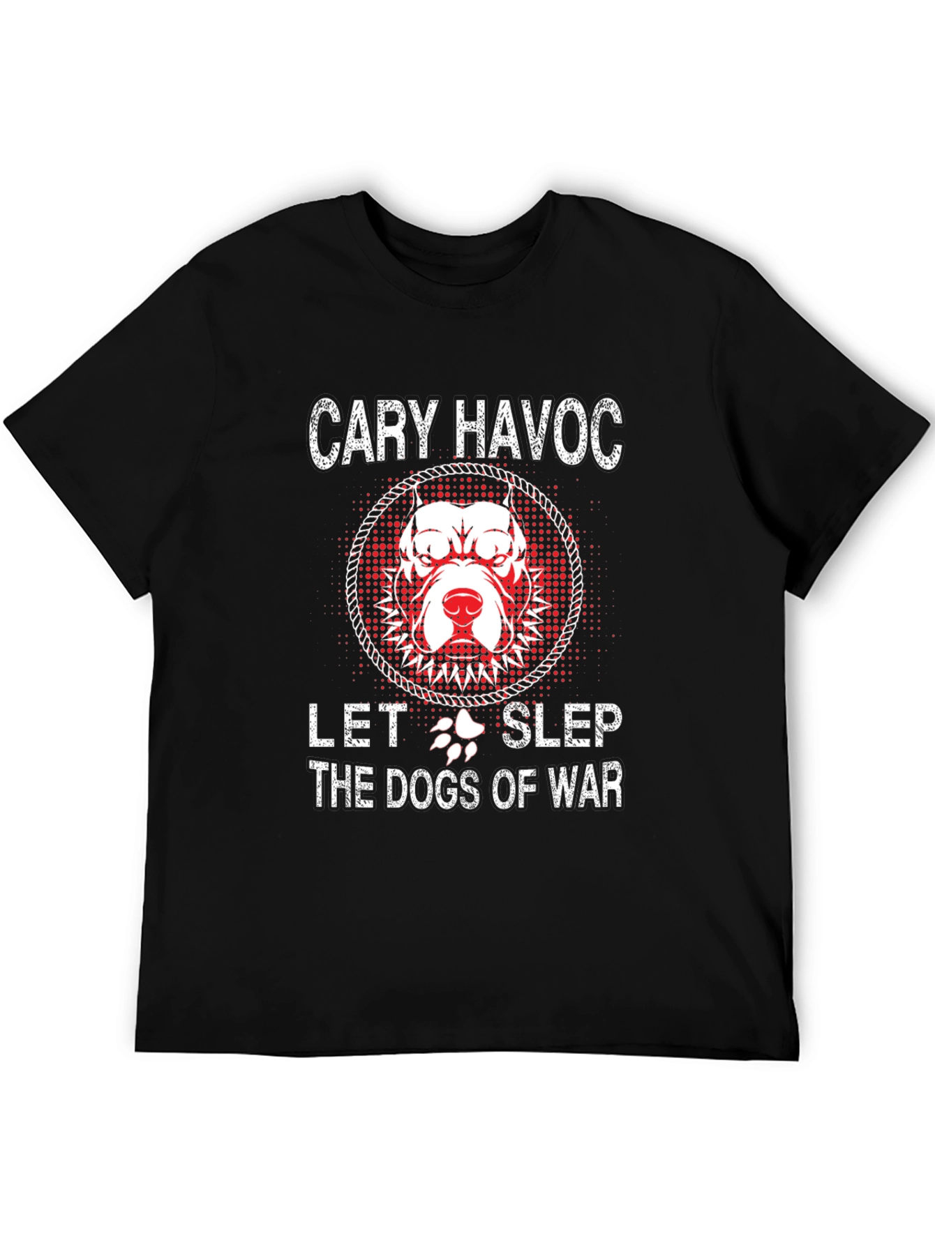 Cary Havoc Let the Dogs of War Graphic Tee