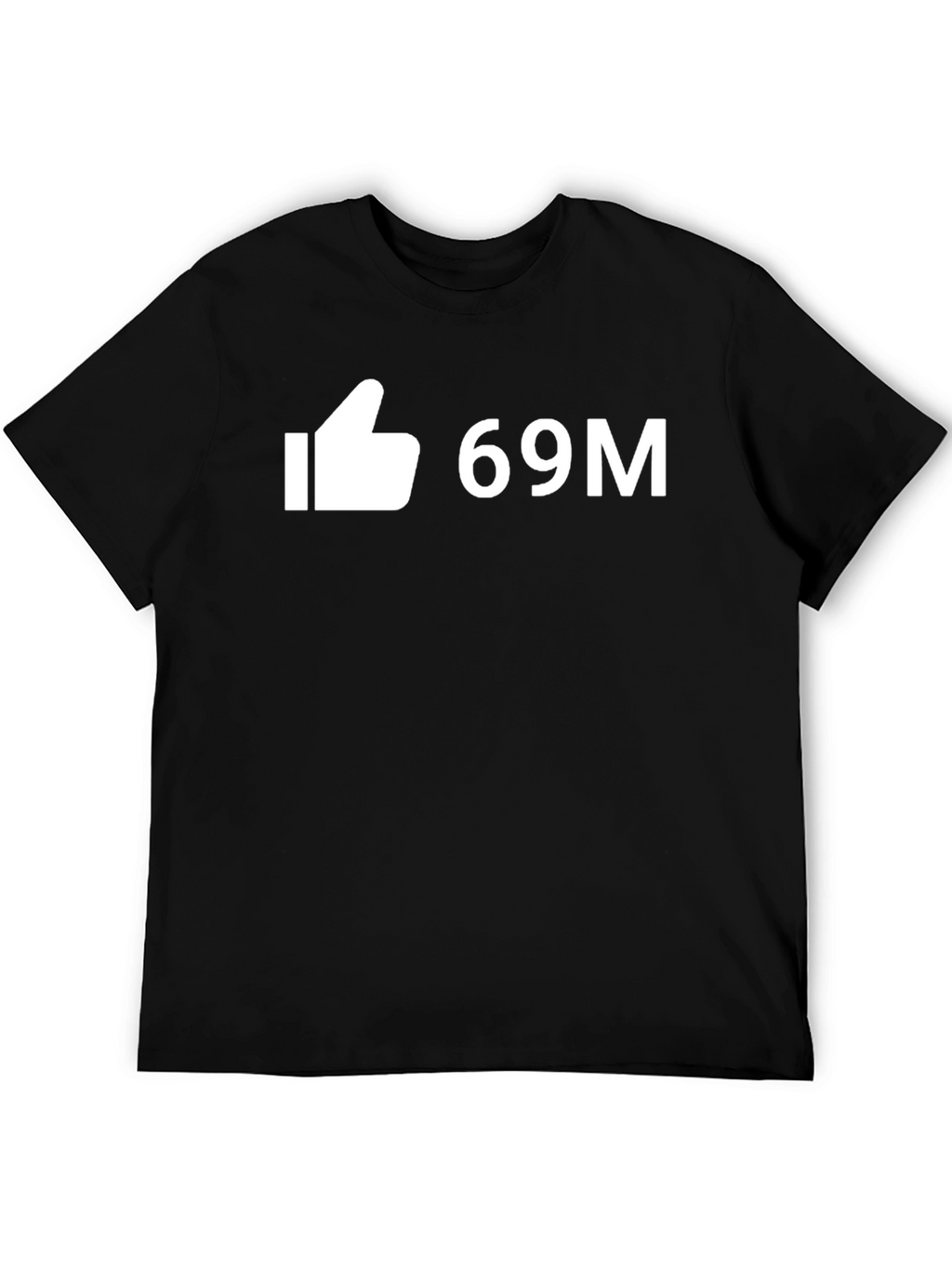 Like 69M T-Shirt - Funny Viral Tee