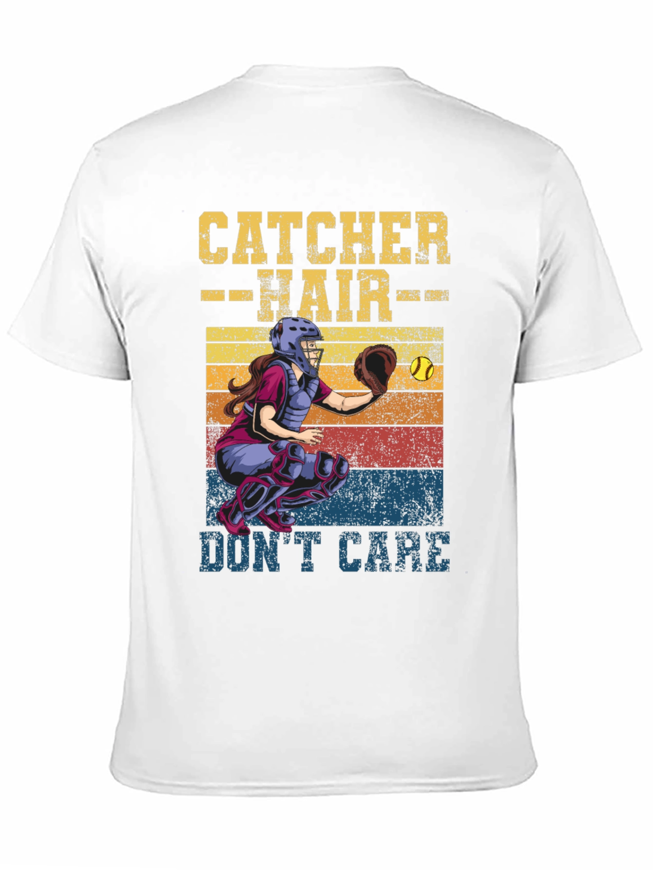 Catcher Hair Dont Care T-Shirt Softball Fan Tee
