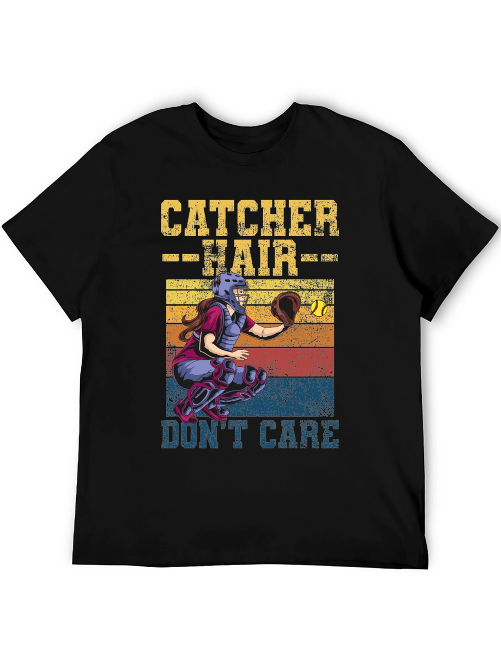 Catcher Hair Dont Care T-Shirt Softball Fan Tee