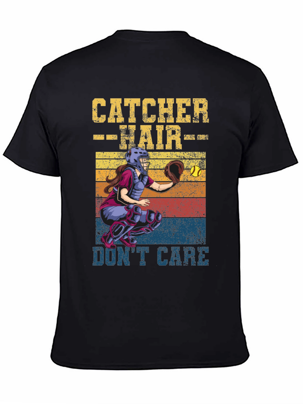Catcher Hair Dont Care T-Shirt Softball Fan Tee