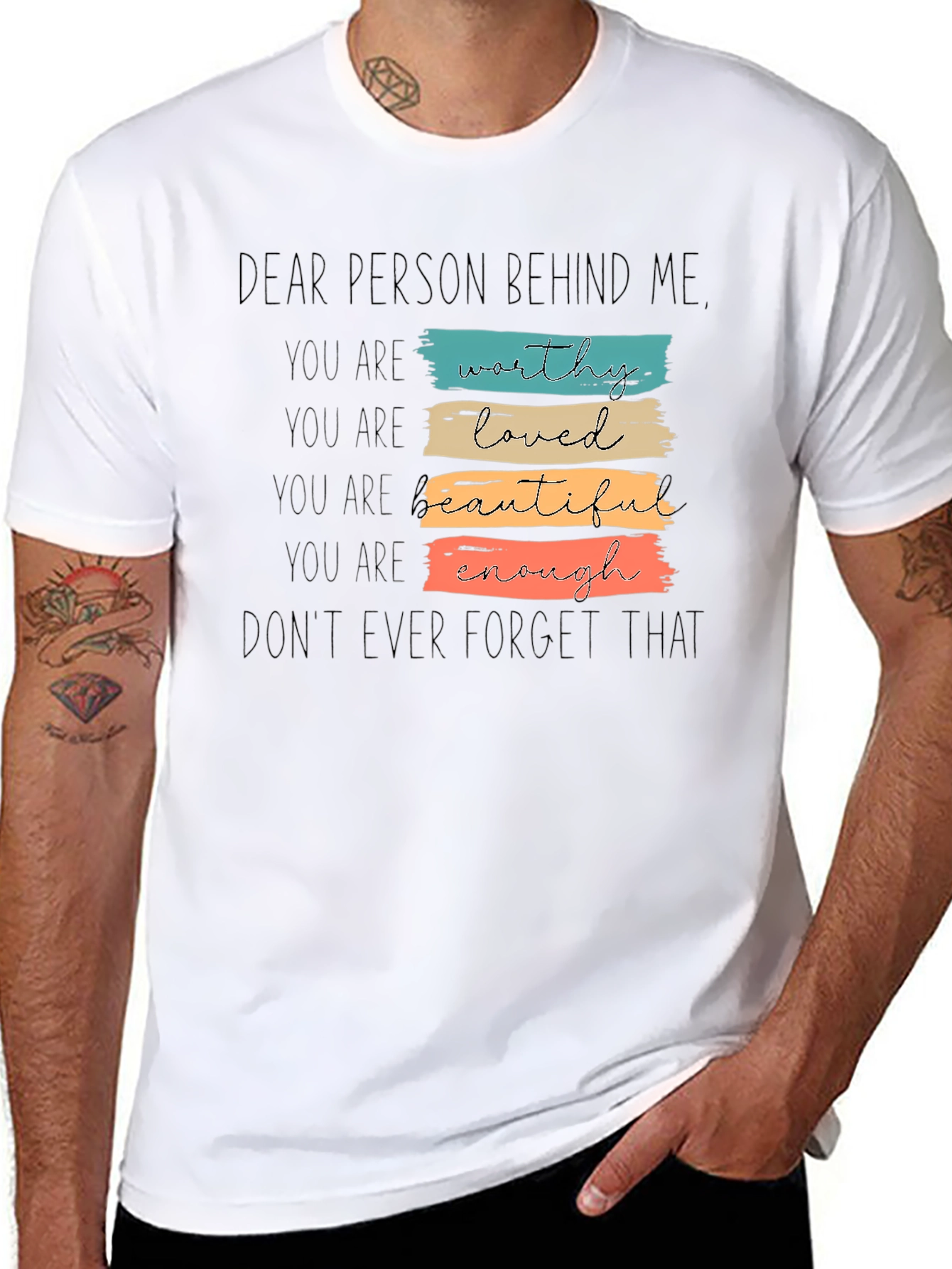 Dear Person Behind Me T-Shirt - Positive Affirmations