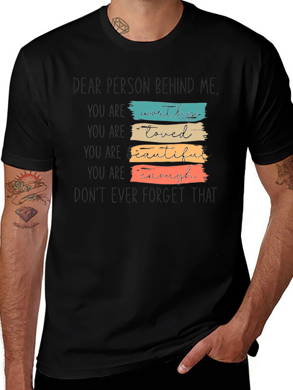 Dear Person Behind Me T-Shirt - Positive Affirmations