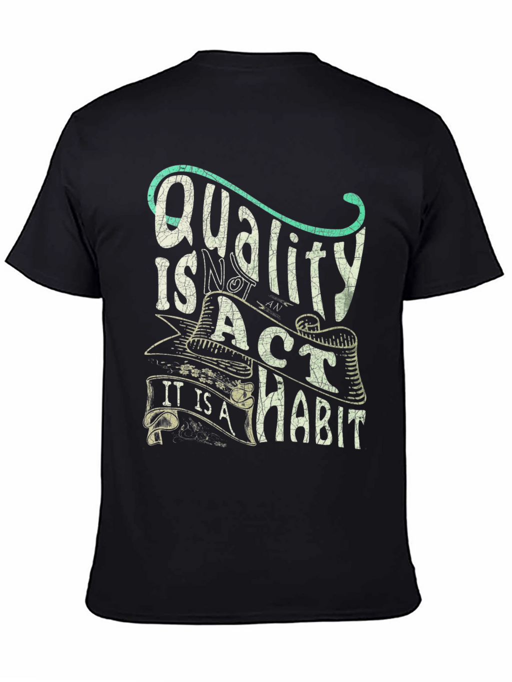 Quality Habit T-Shirt - Motivational Graphic Tee