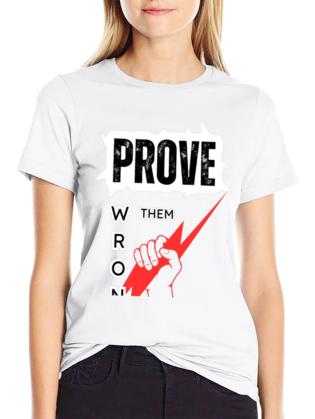 Prove Them Wrong Graphic Tee - Motivational T-Shirt