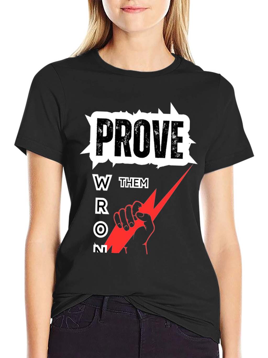 Prove Them Wrong Graphic Tee - Motivational T-Shirt