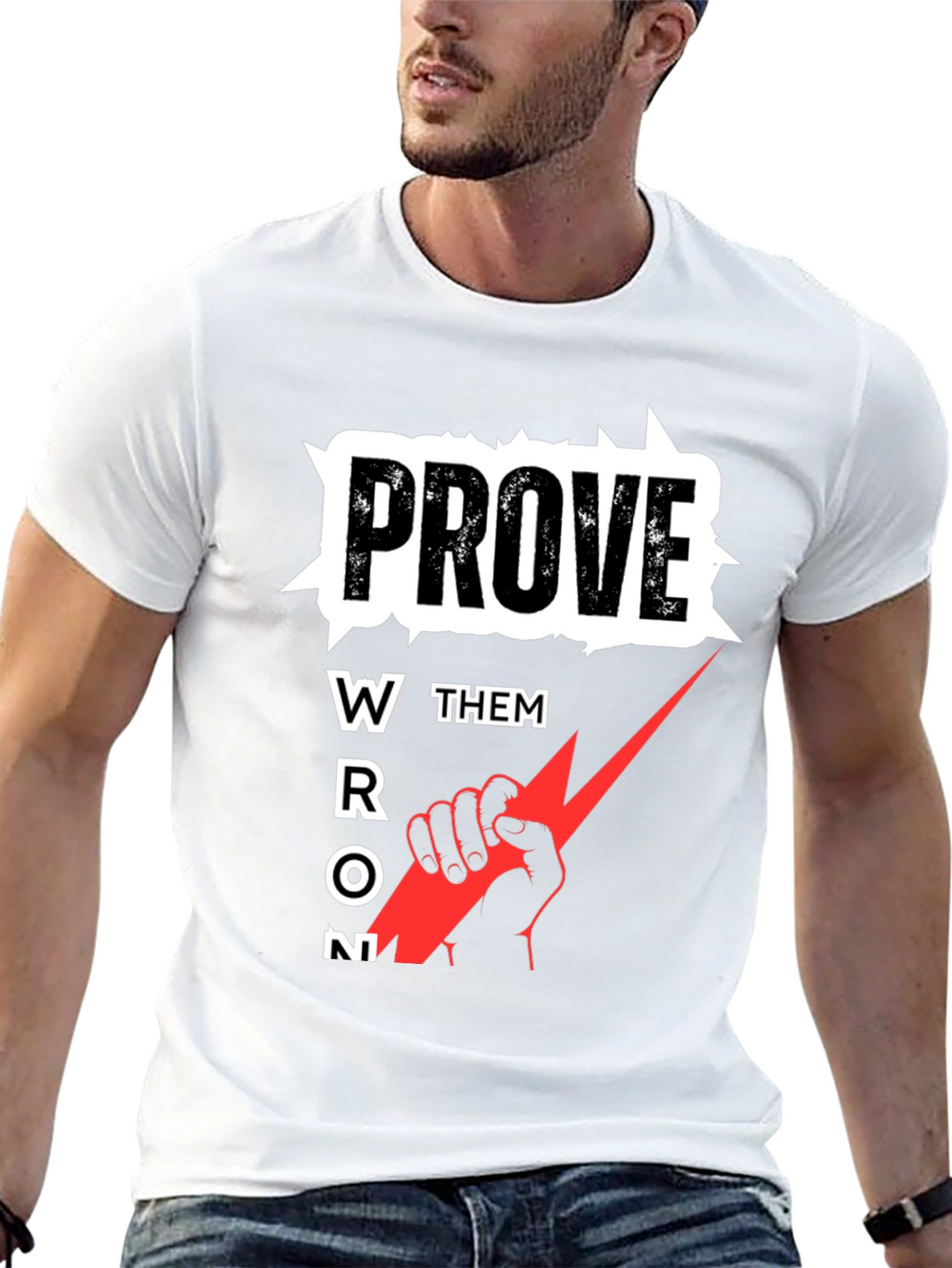 Prove Them Wrong Graphic Tee - Motivational T-Shirt