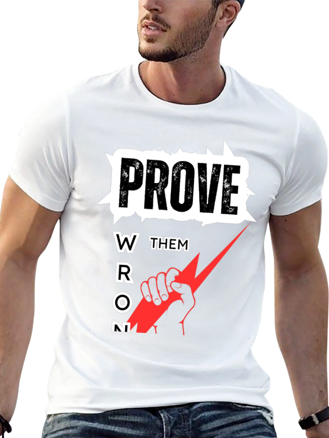 Prove Them Wrong Graphic Tee - Motivational T-Shirt