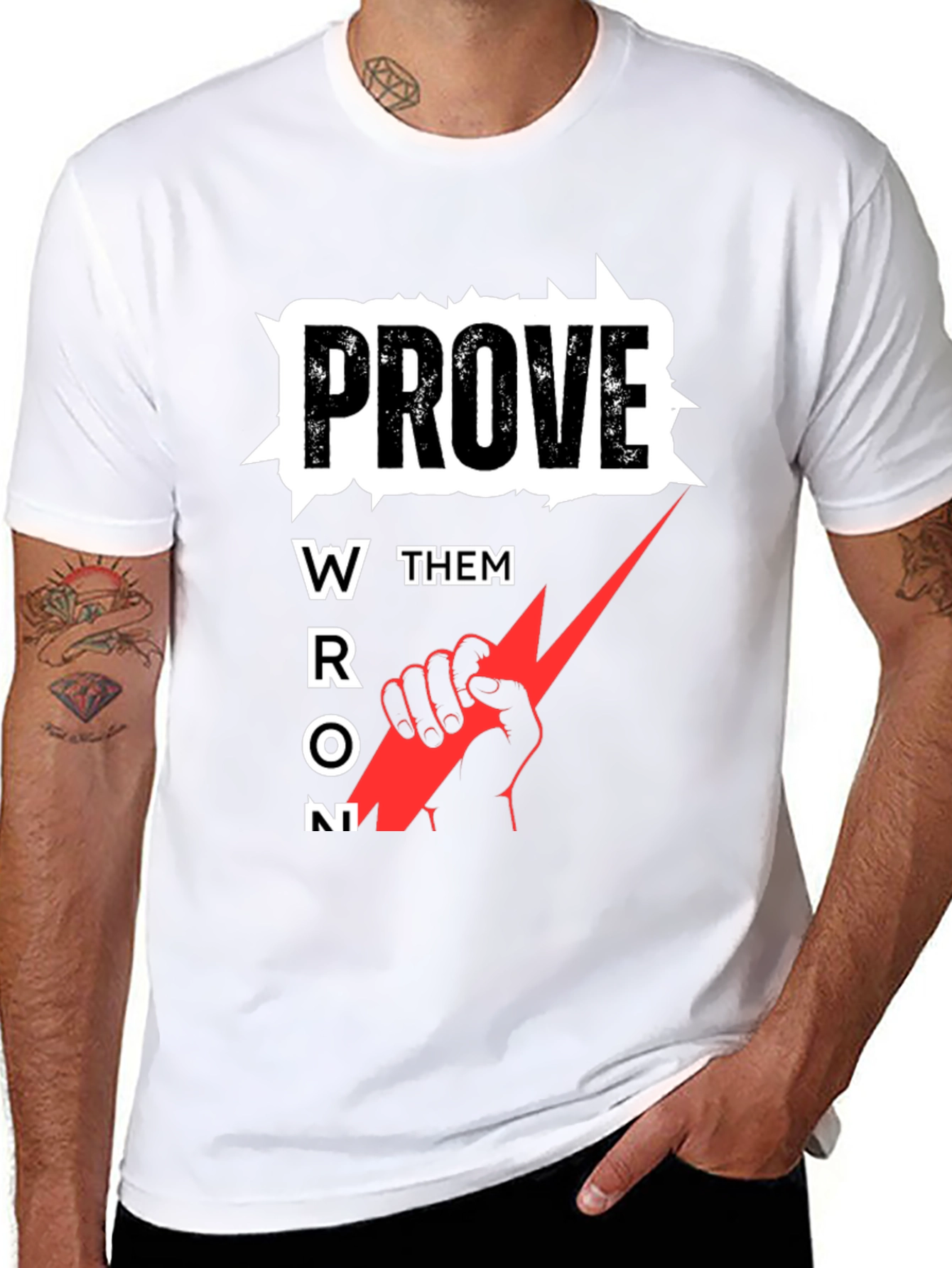 Prove Them Wrong Graphic Tee - Motivational T-Shirt