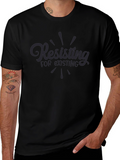 Resisting for Existing Graphic Tee