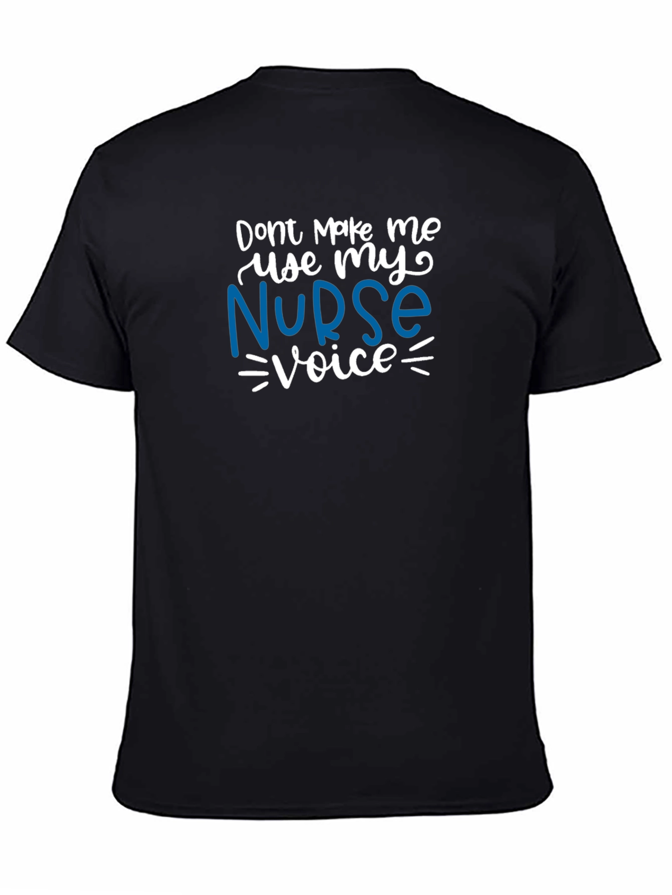 Nurse Voice T-Shirt - Funny Nursing Apparel