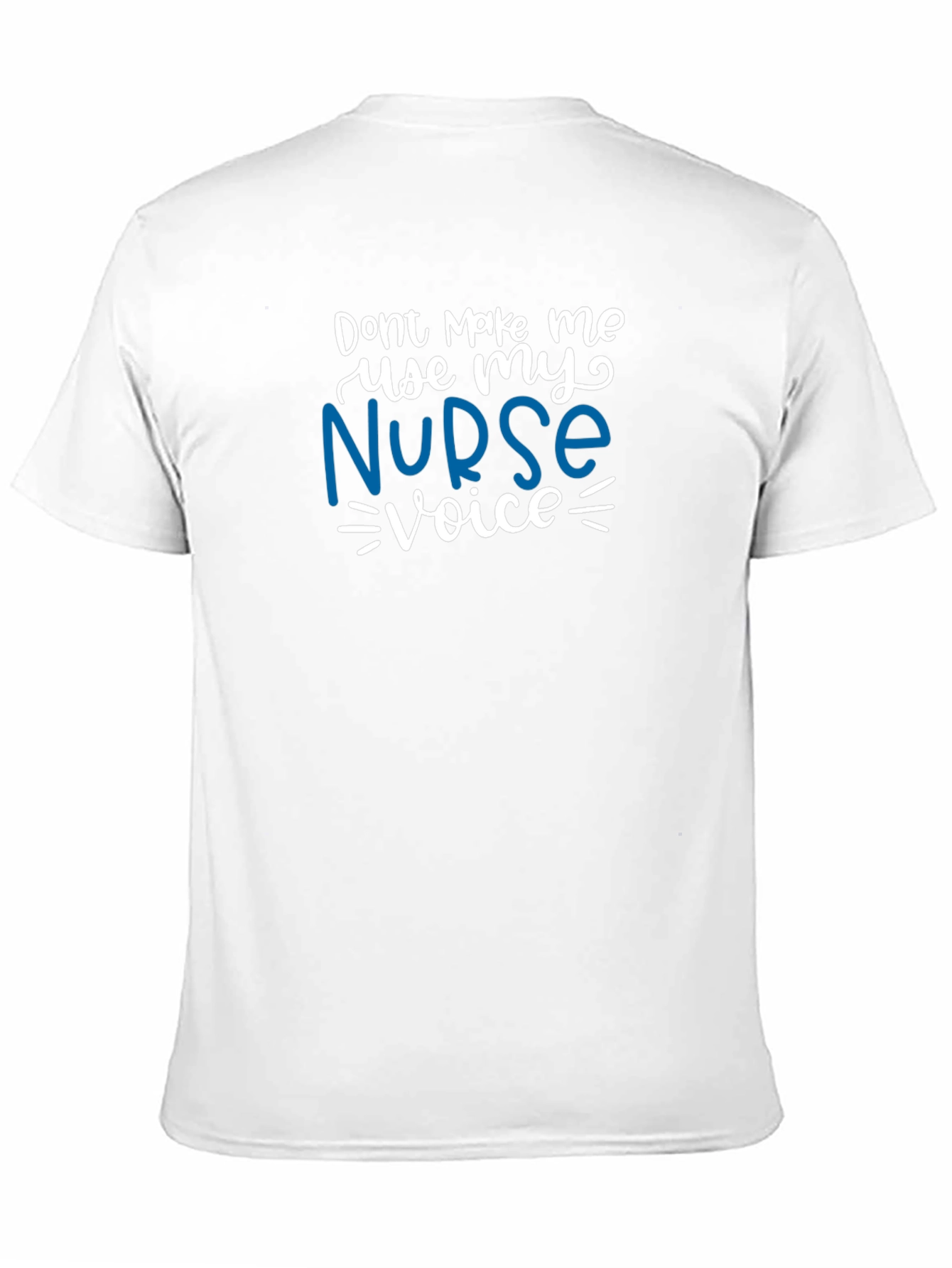 Nurse Voice T-Shirt - Funny Nursing Apparel