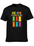 We Are Gummy Bears T-Shirt