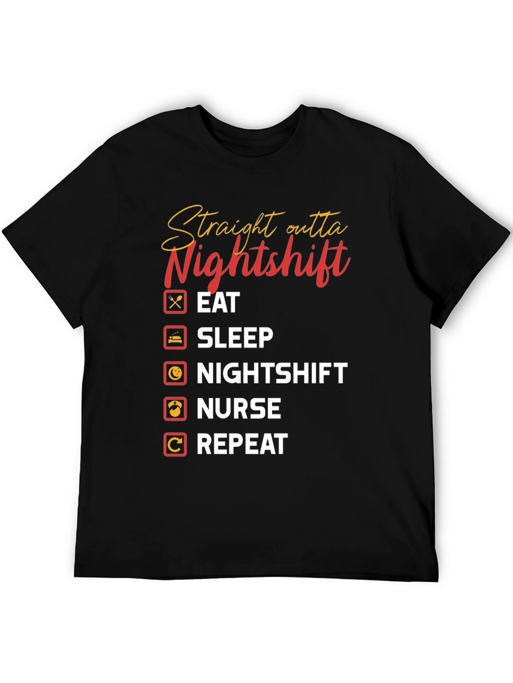 Straight Outta Nightshift Graphic T-Shirt