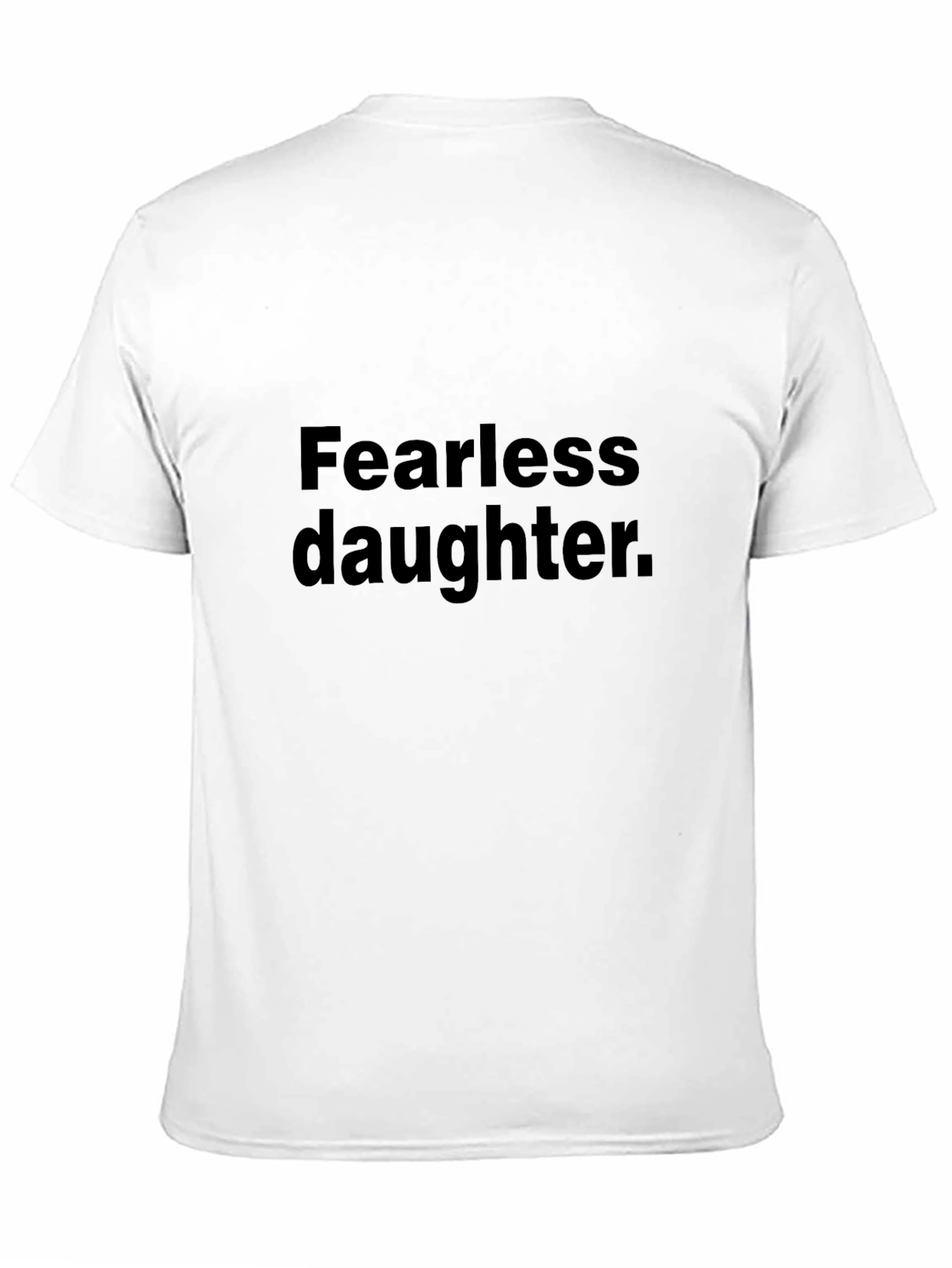 Fearless Daughter Graphic Tee - Bold Statement T-Shirt