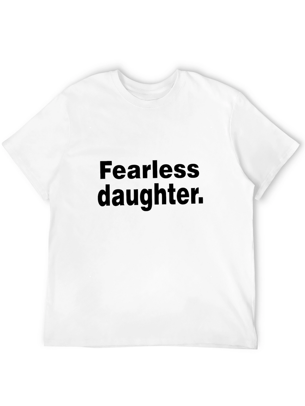 Fearless Daughter Graphic Tee - Bold Statement T-Shirt