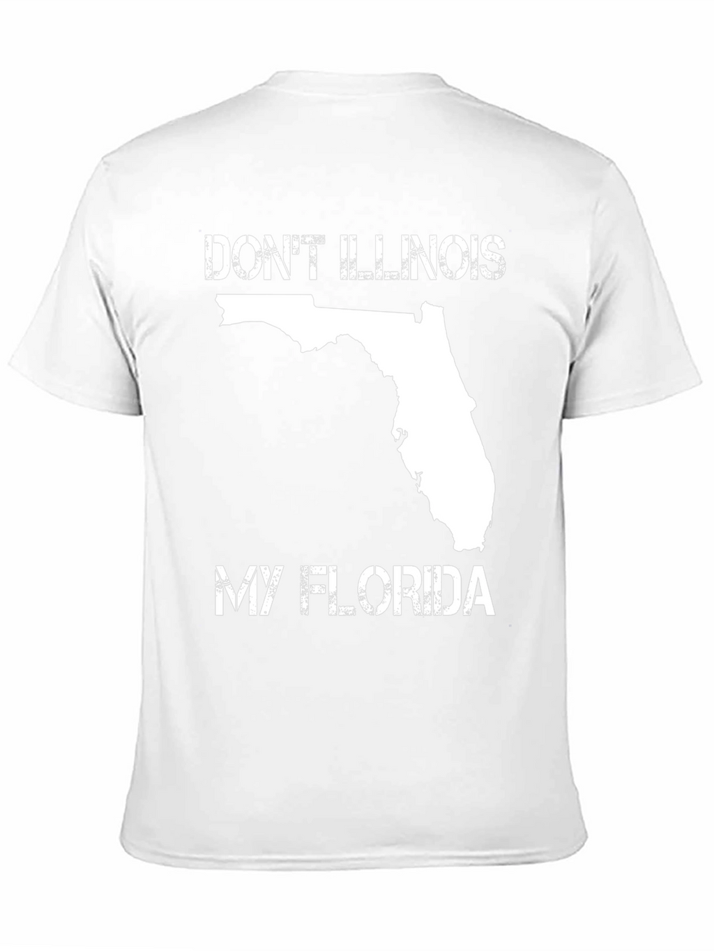 Dont Illinois My Florida Novelty T-Shirt