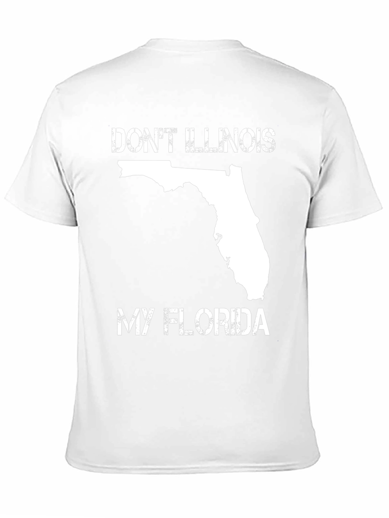 Dont Illinois My Florida Novelty T-Shirt