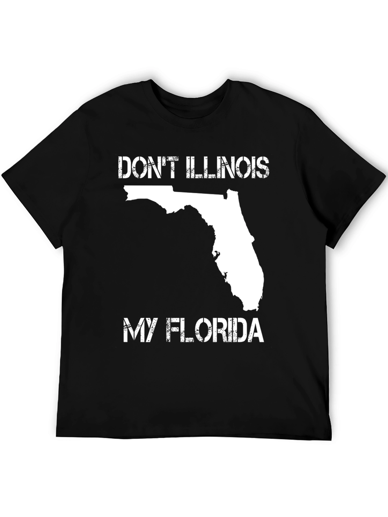 Dont Illinois My Florida Novelty T-Shirt