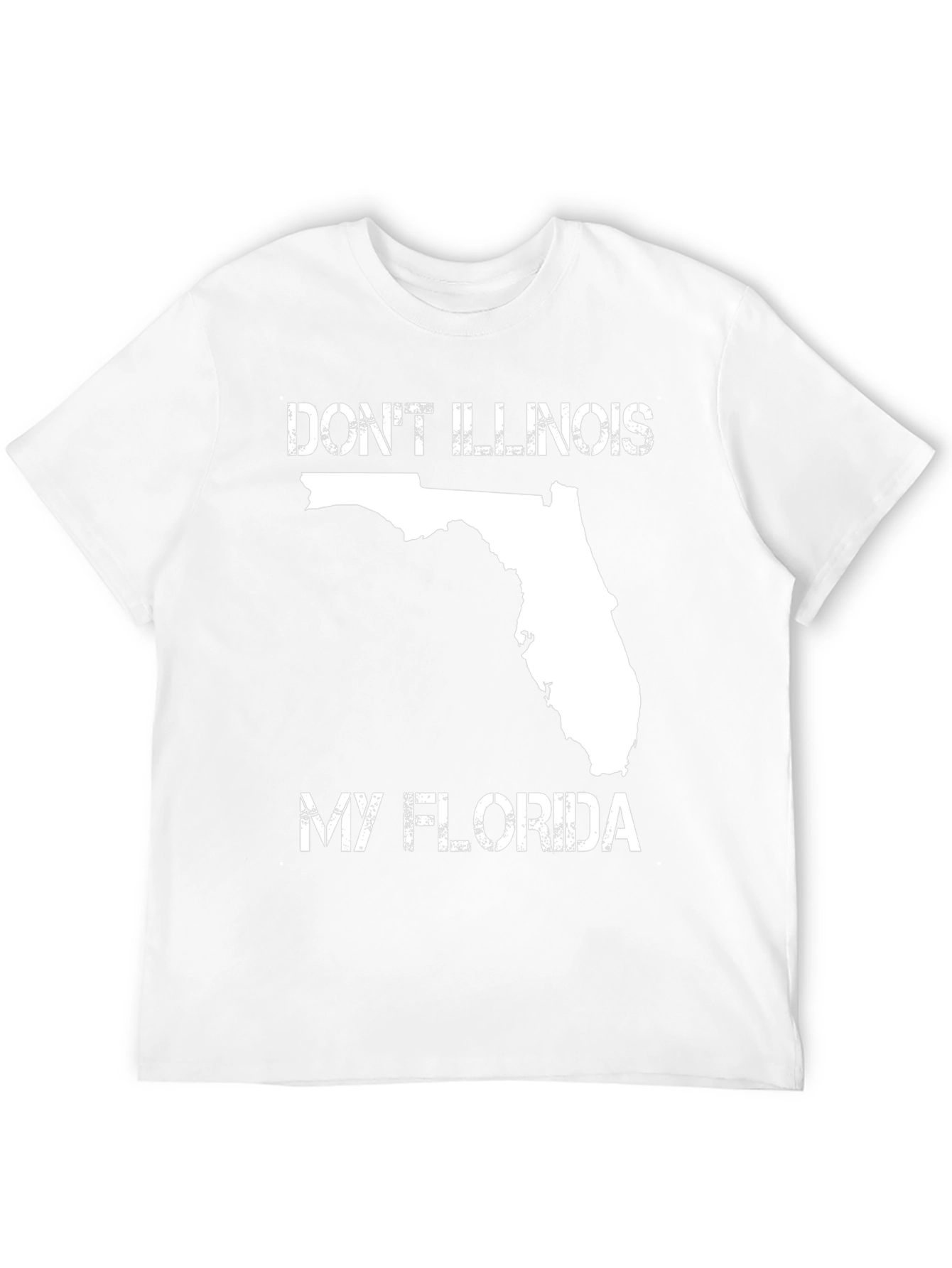 Dont Illinois My Florida Novelty T-Shirt