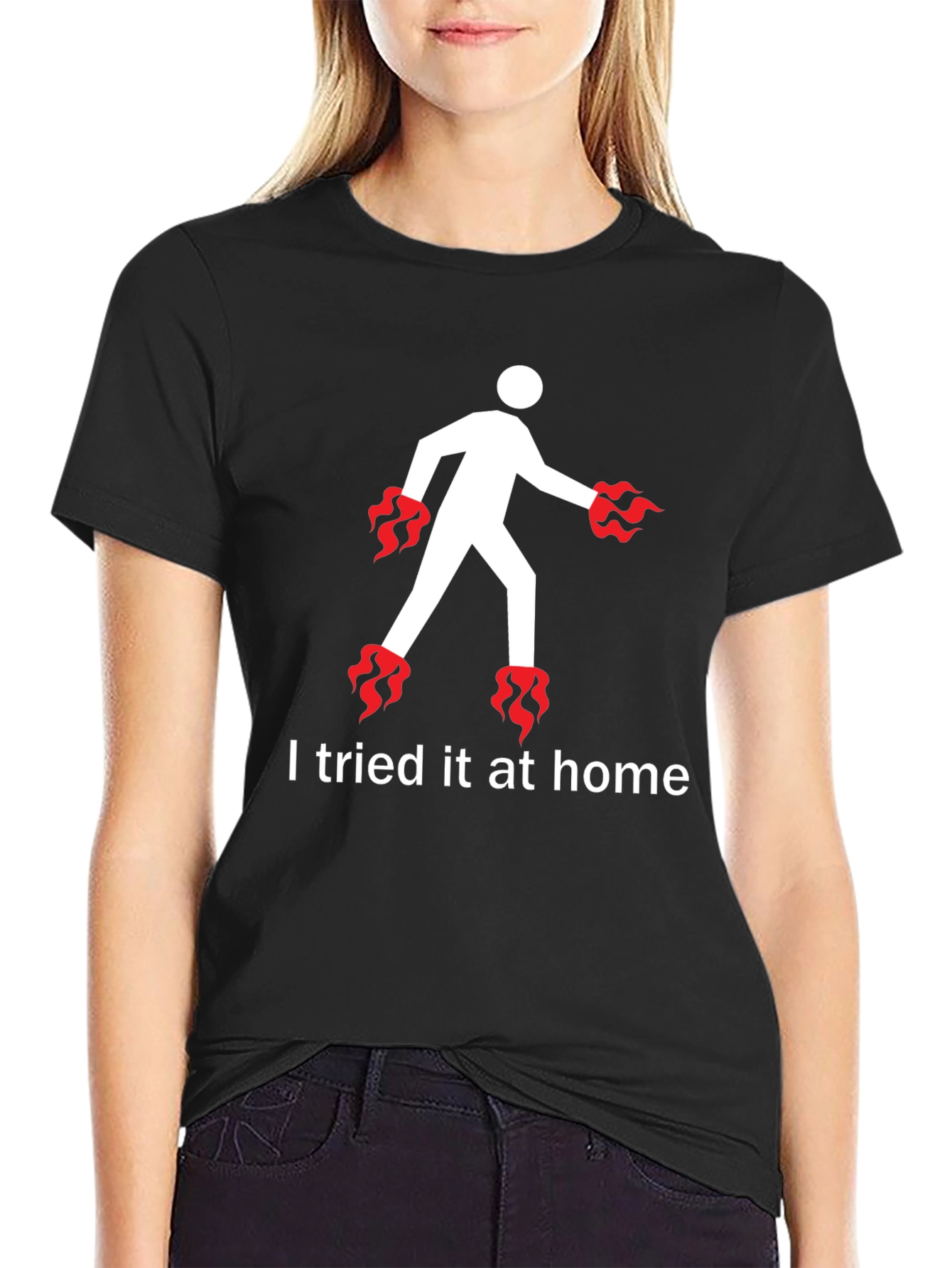 I Tried It At Home T-Shirt