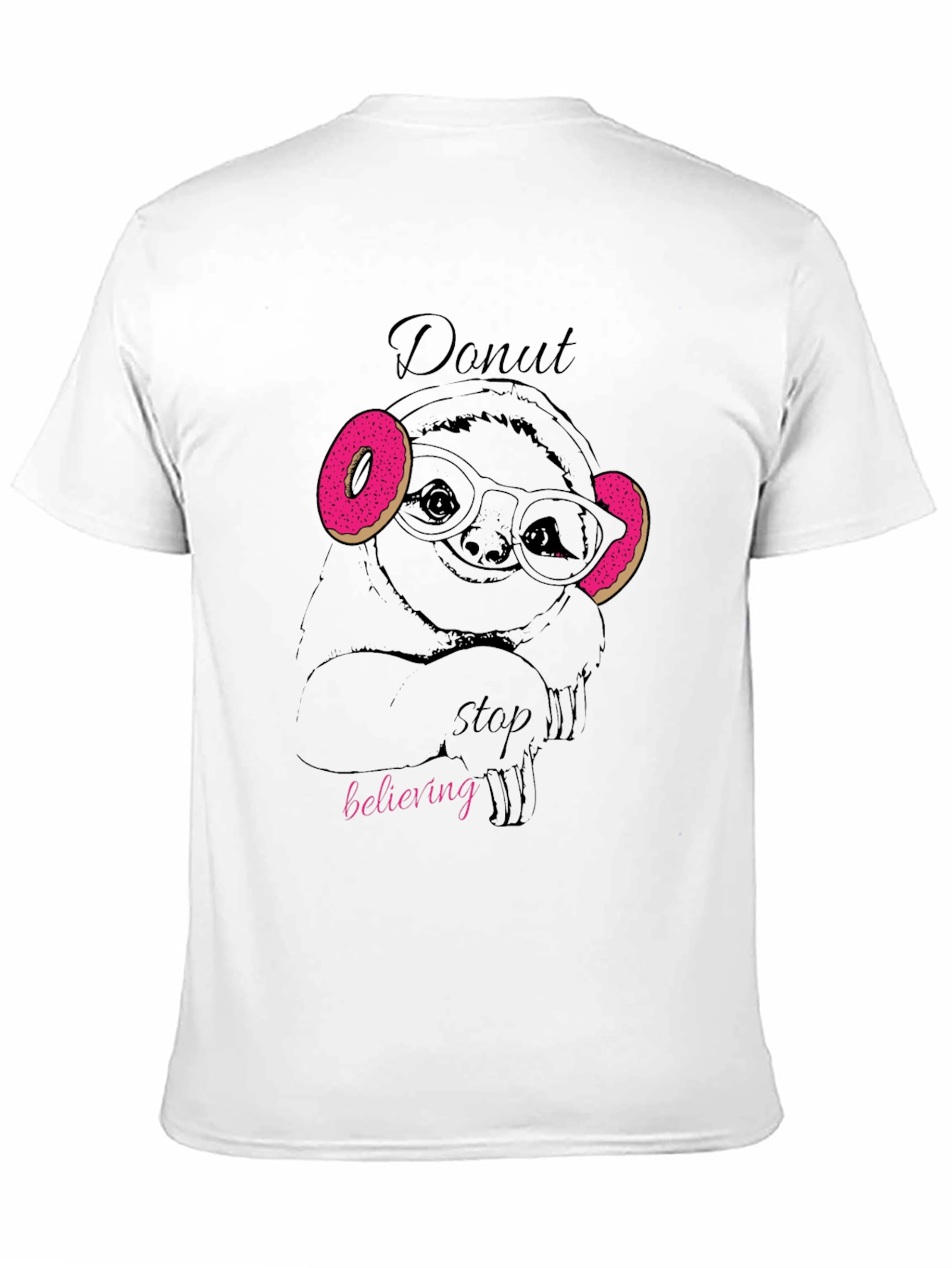 Donut Stop Believing Sloth T-Shirt - Funny Graphic Tee