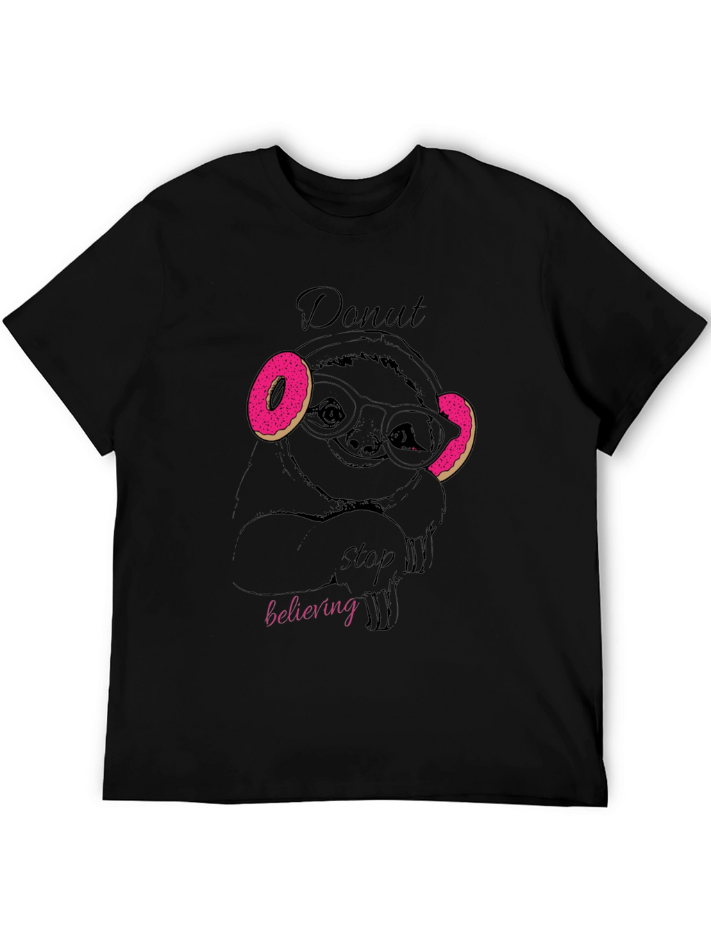 Donut Stop Believing Sloth T-Shirt - Funny Graphic Tee