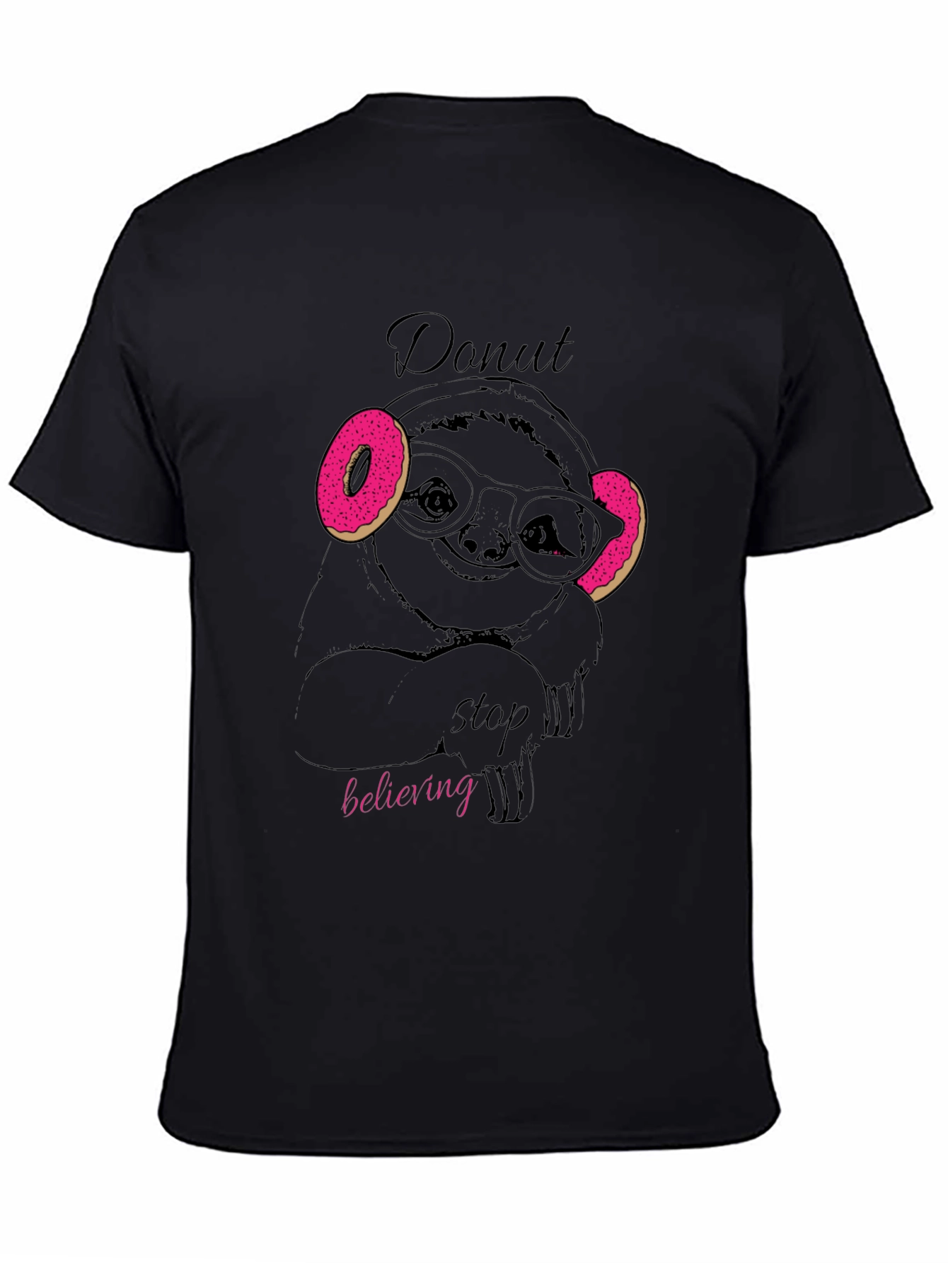 Donut Stop Believing Sloth T-Shirt - Funny Graphic Tee
