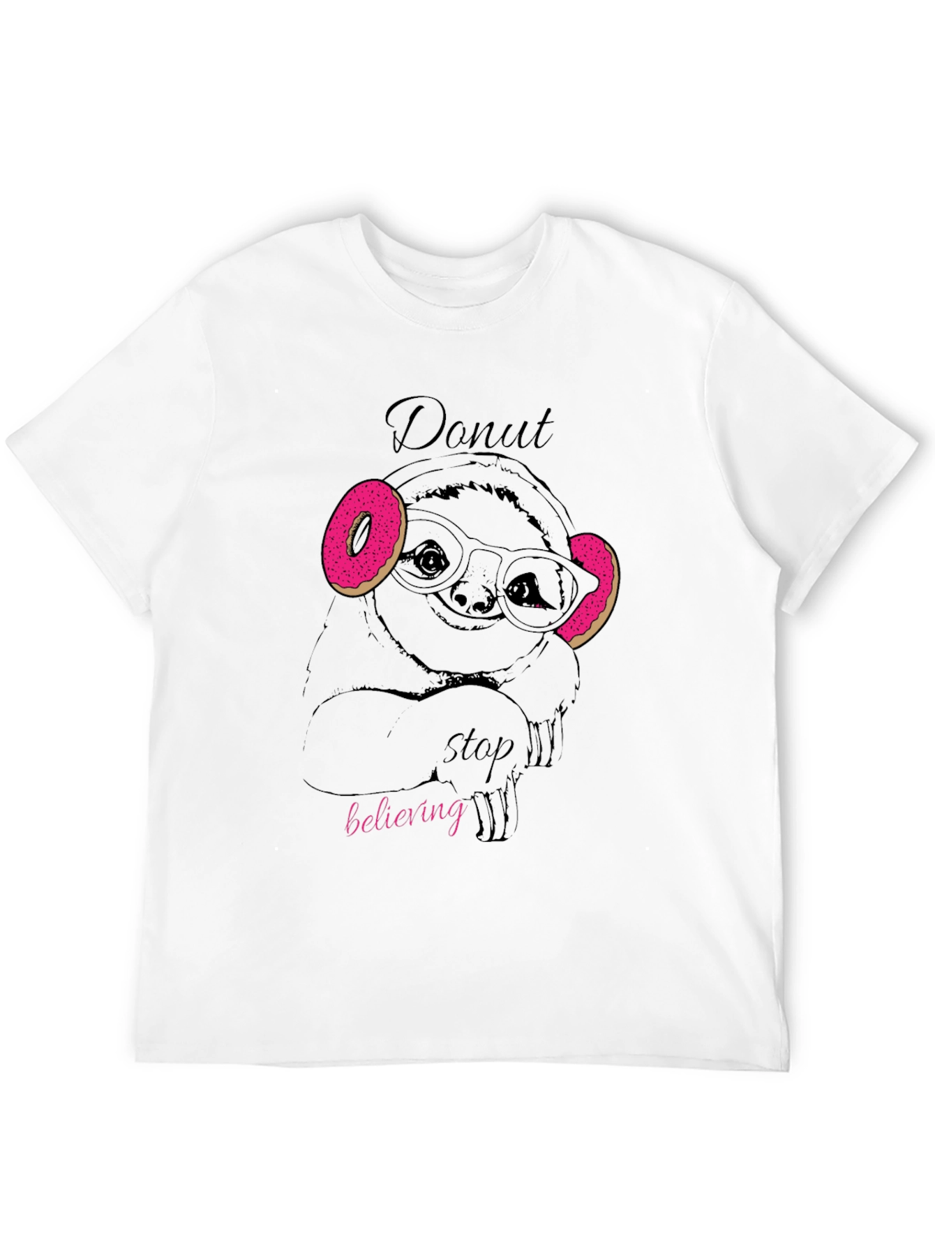Donut Stop Believing Sloth T-Shirt - Funny Graphic Tee