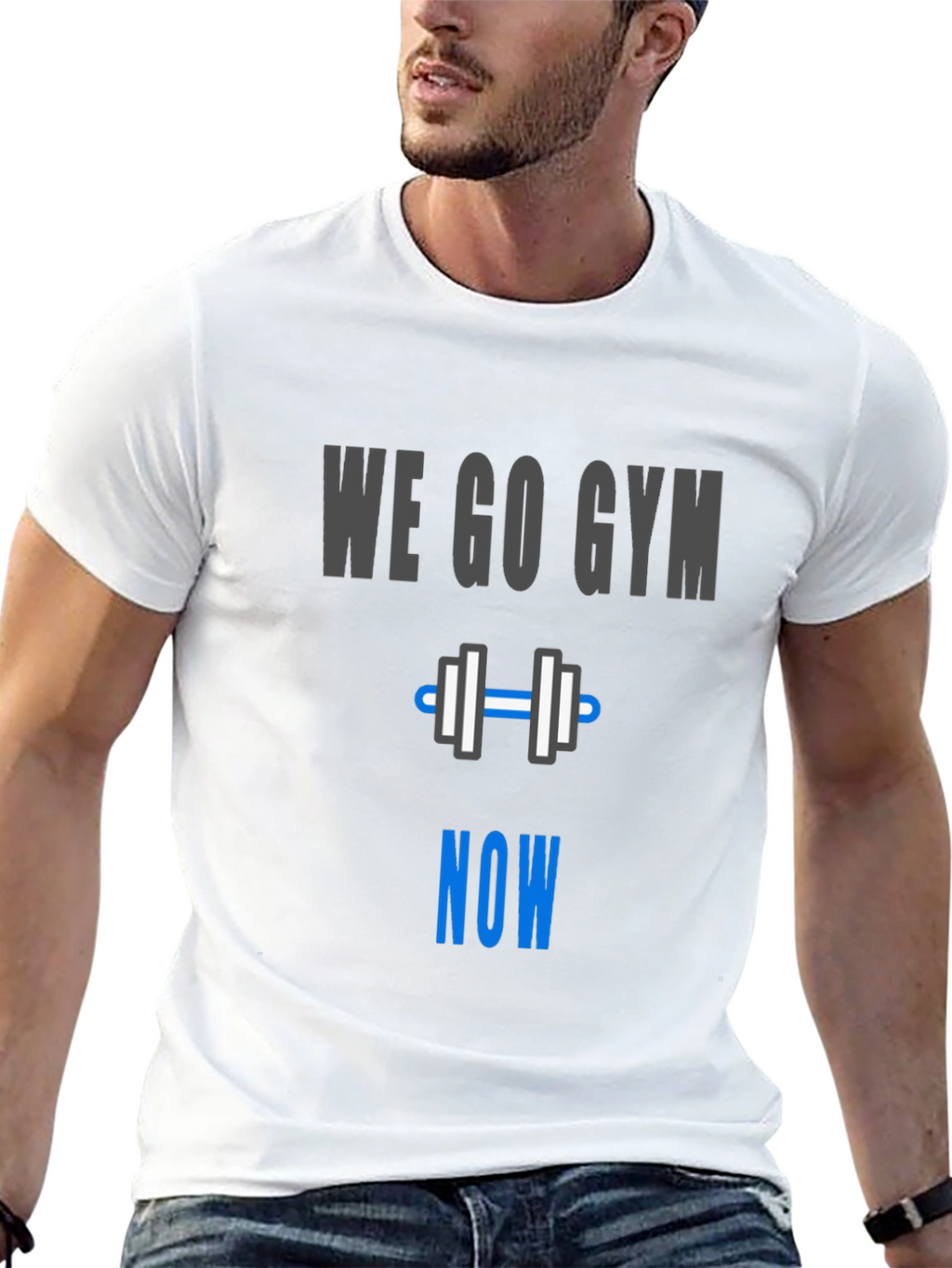 We Go Gym Now - Workout Motivation T-Shirt
