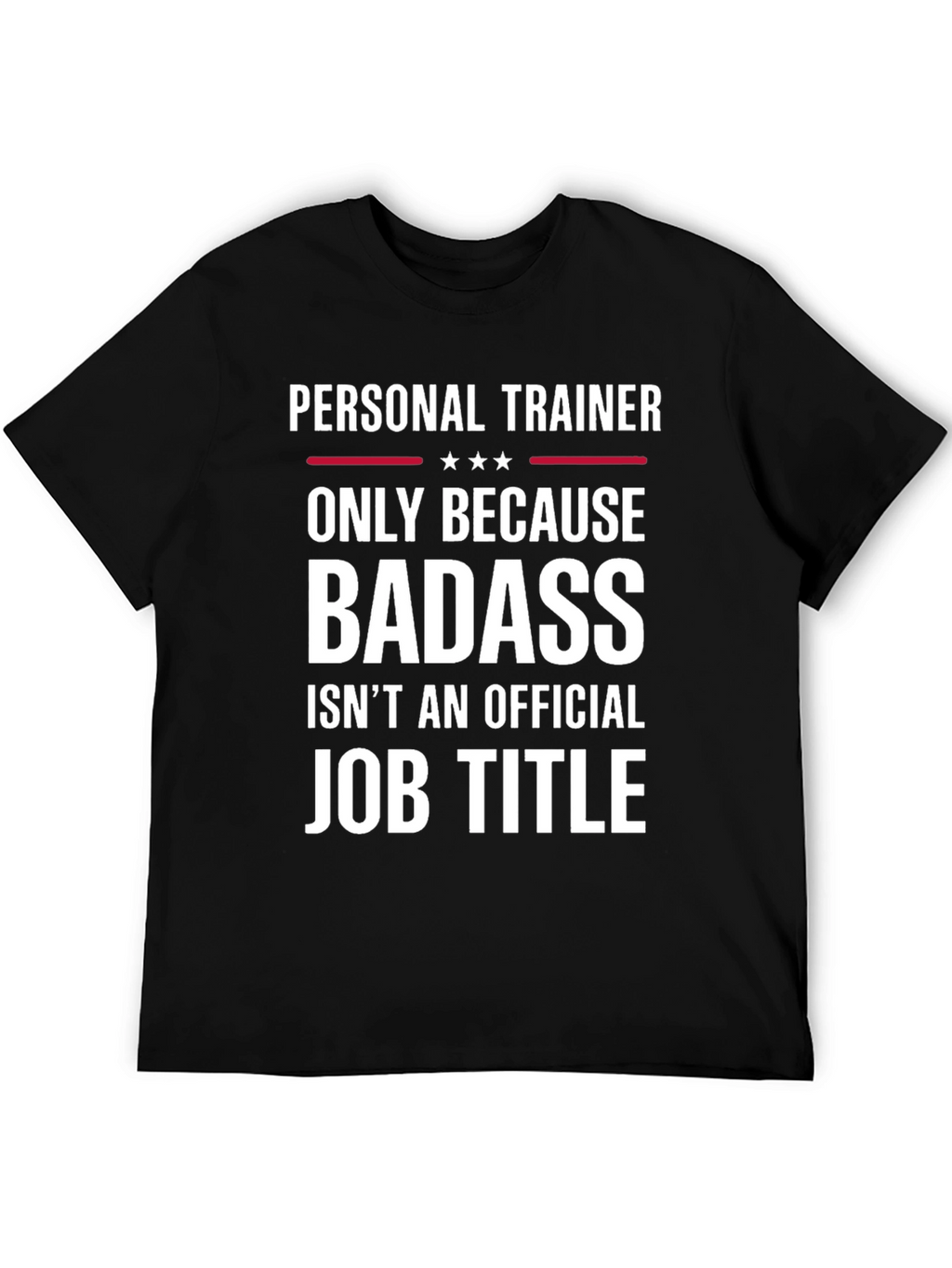 Personal Trainer Badass Job Title T-Shirt