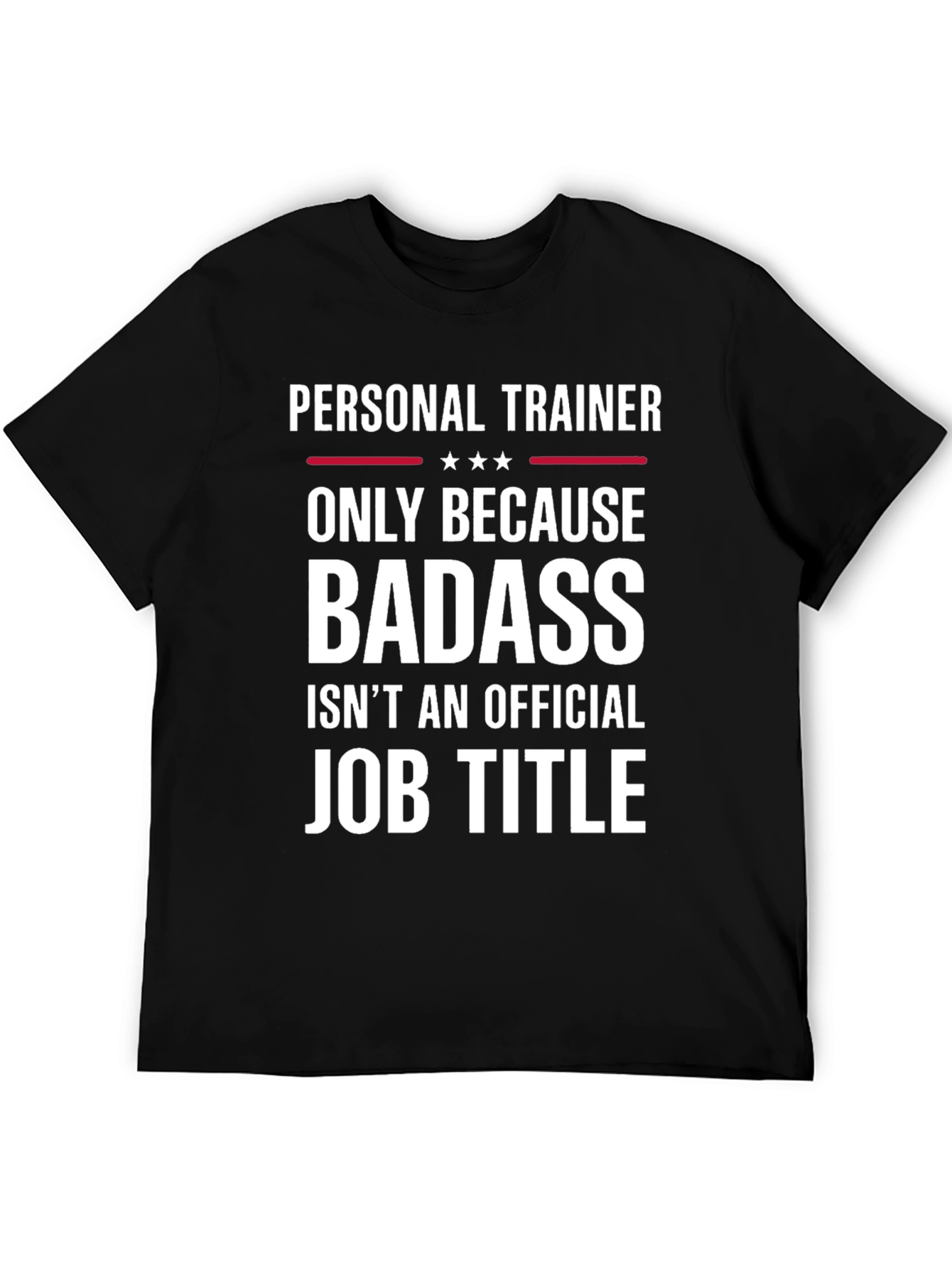 Personal Trainer Badass Job Title T-Shirt