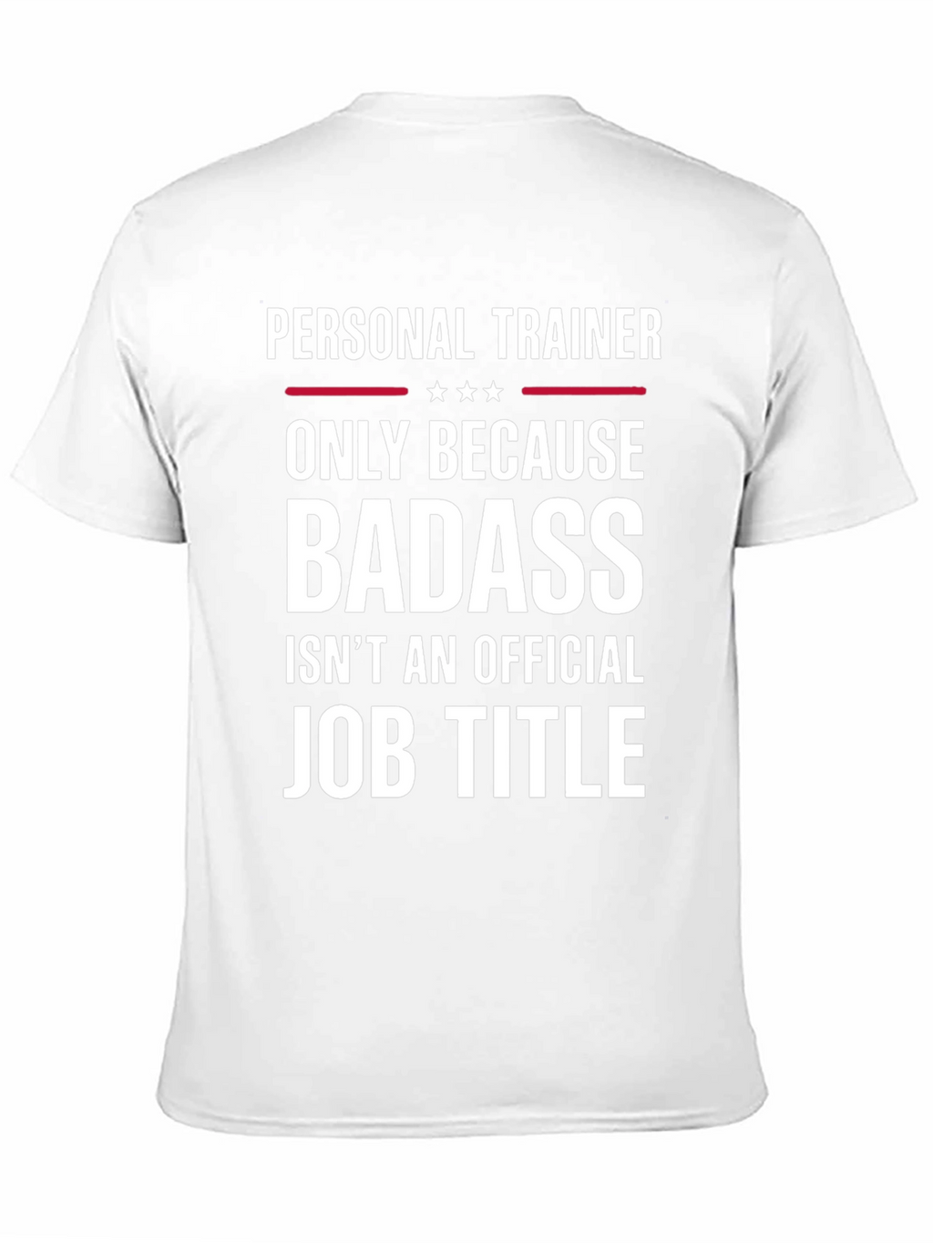Personal Trainer Badass Job Title T-Shirt