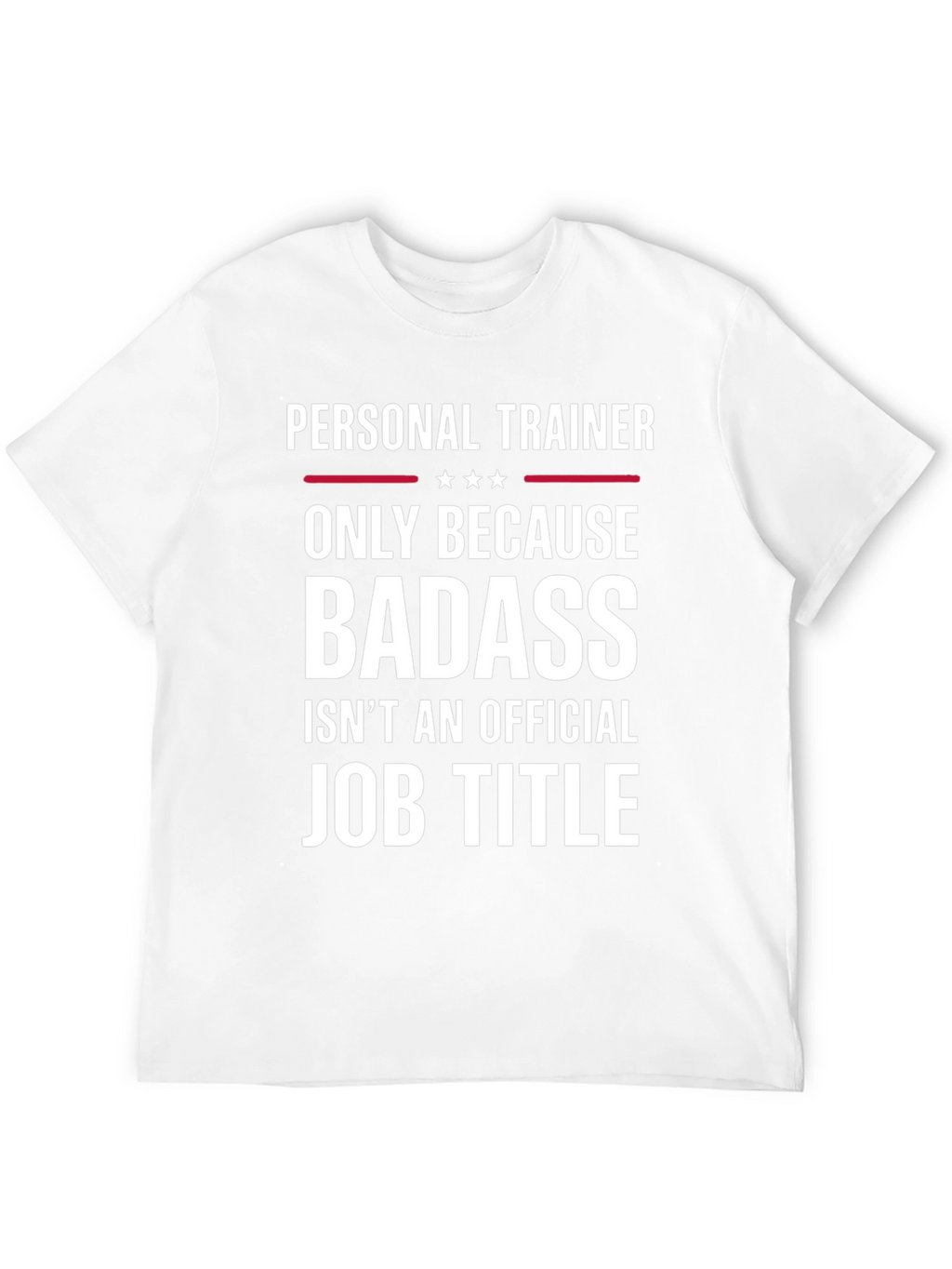 Personal Trainer Badass Job Title T-Shirt