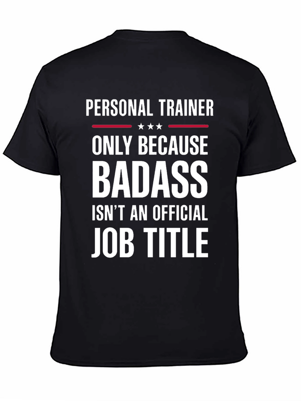 Personal Trainer Badass Job Title T-Shirt