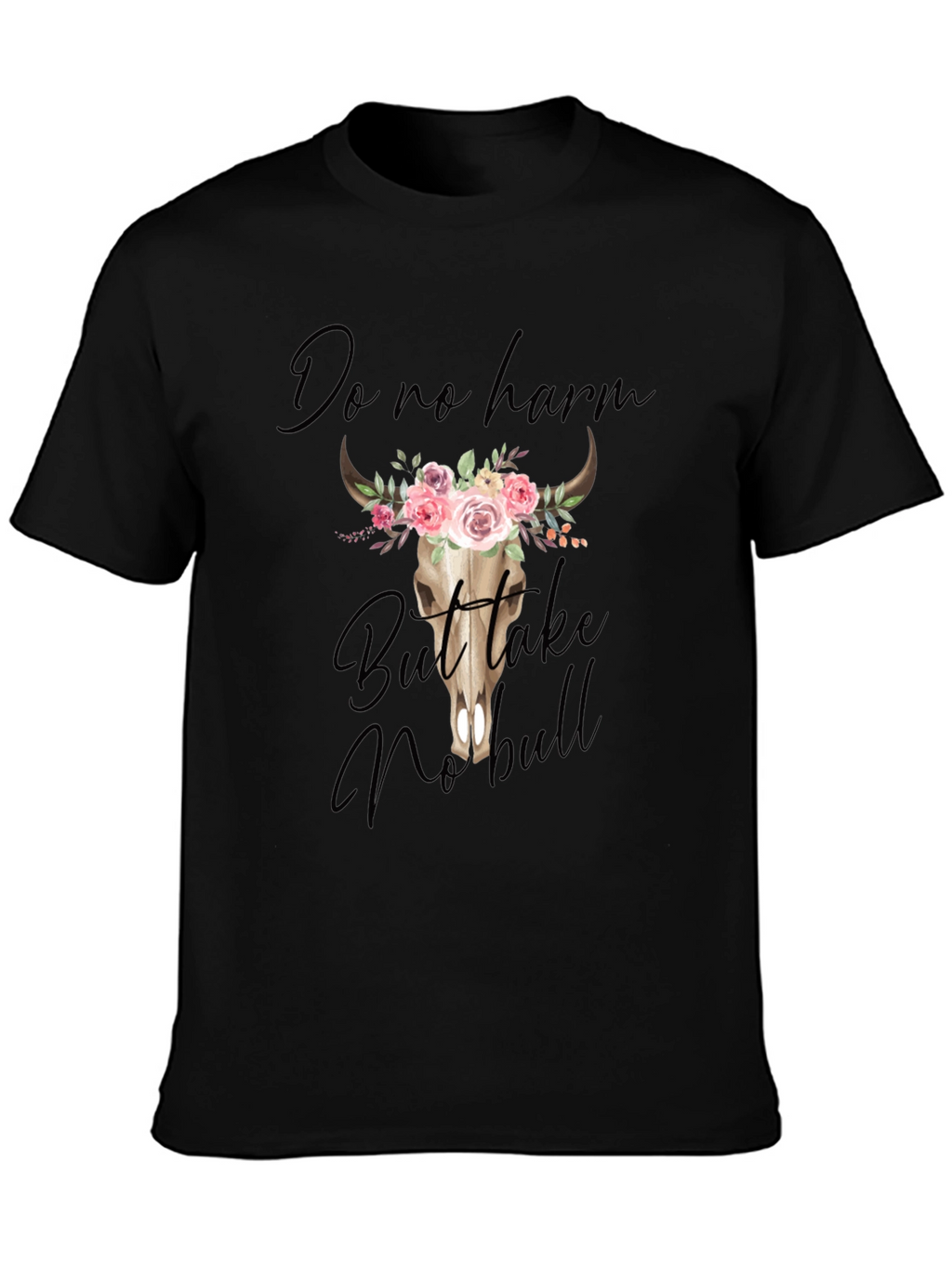 Do No Harm But Take No Bull Graphic Tee