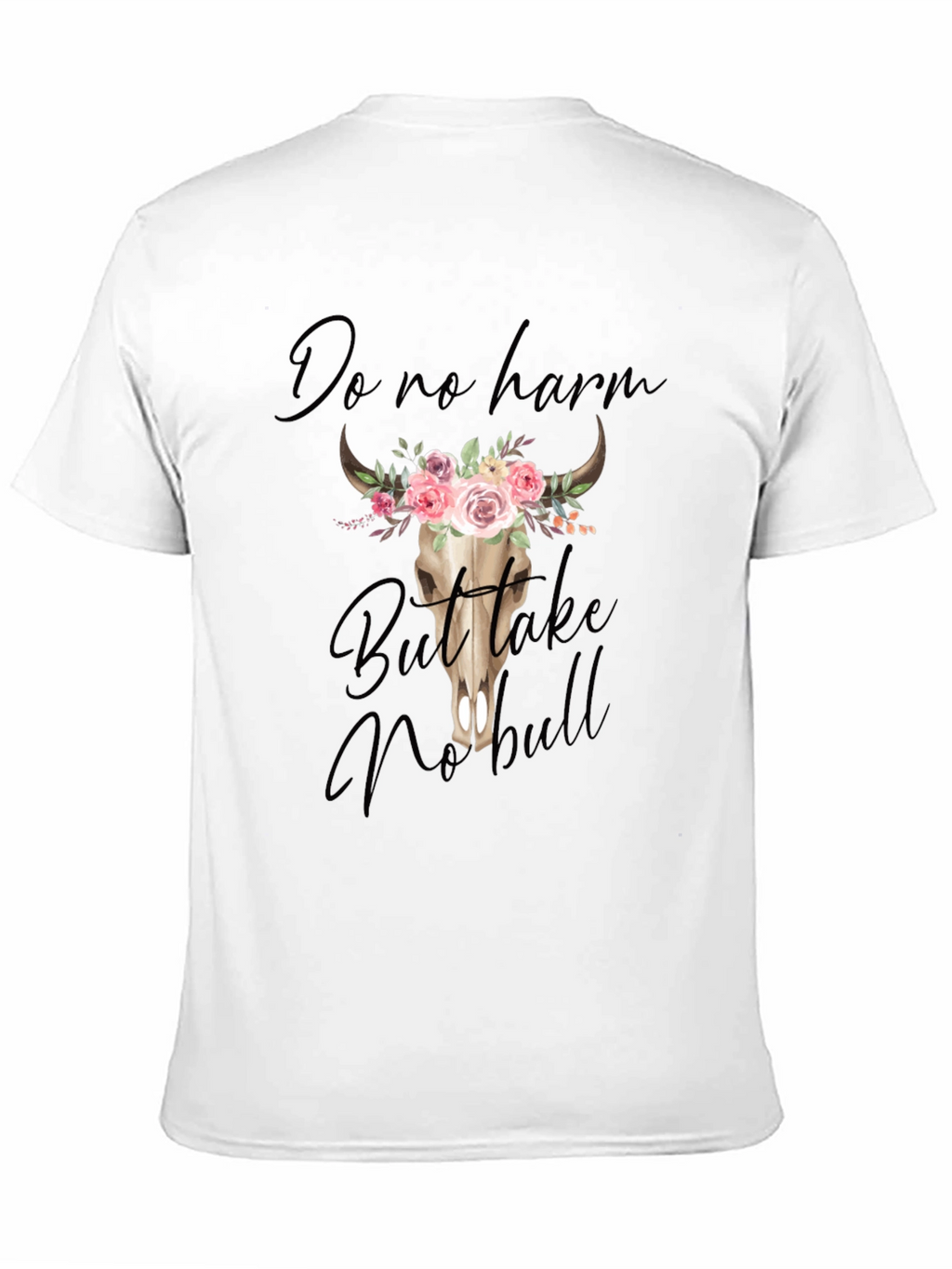 Do No Harm But Take No Bull Graphic Tee