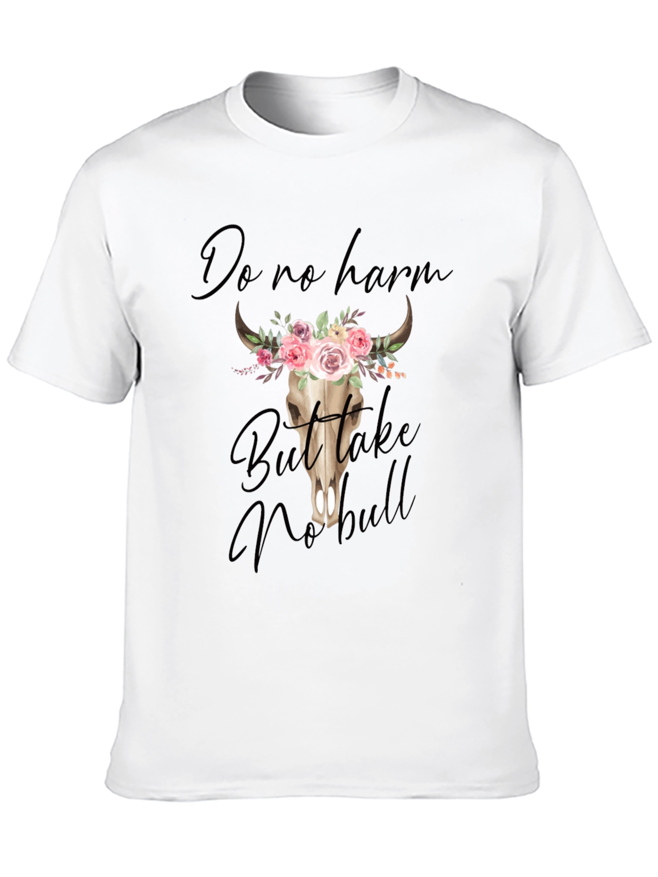 Do No Harm But Take No Bull Graphic Tee