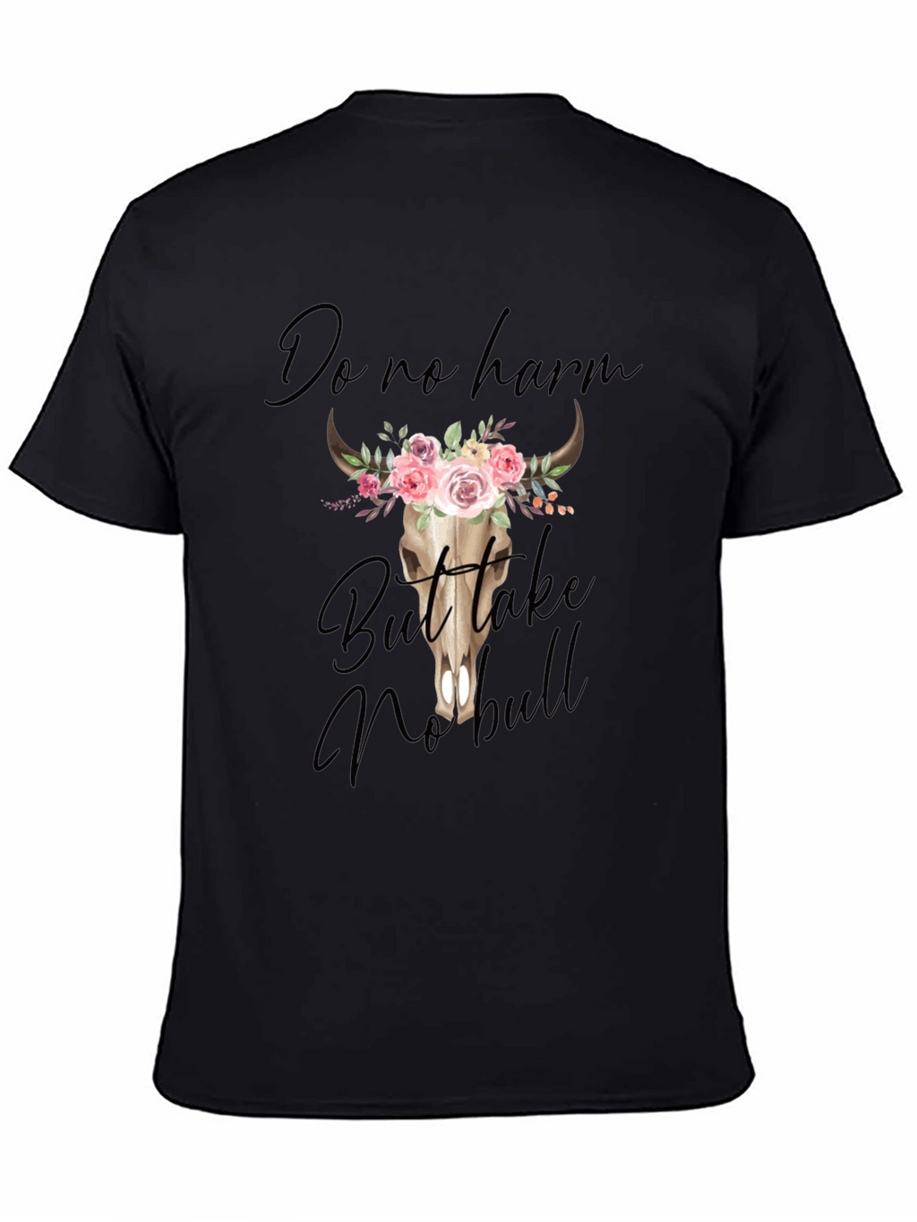 Do No Harm But Take No Bull Graphic Tee
