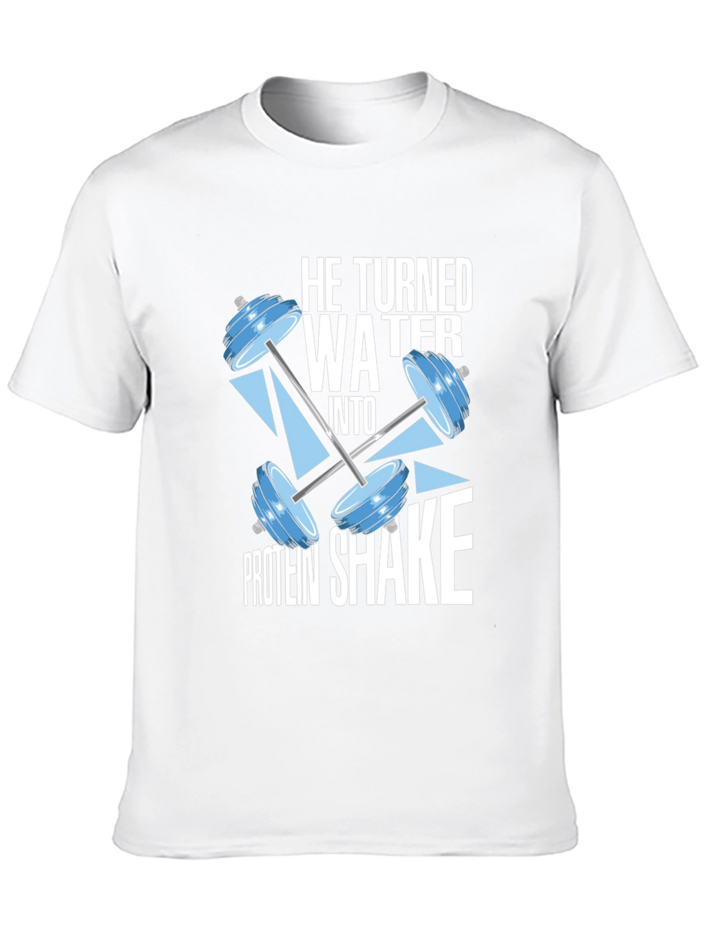He Turned Water Into Protein Shake Black T-Shirt