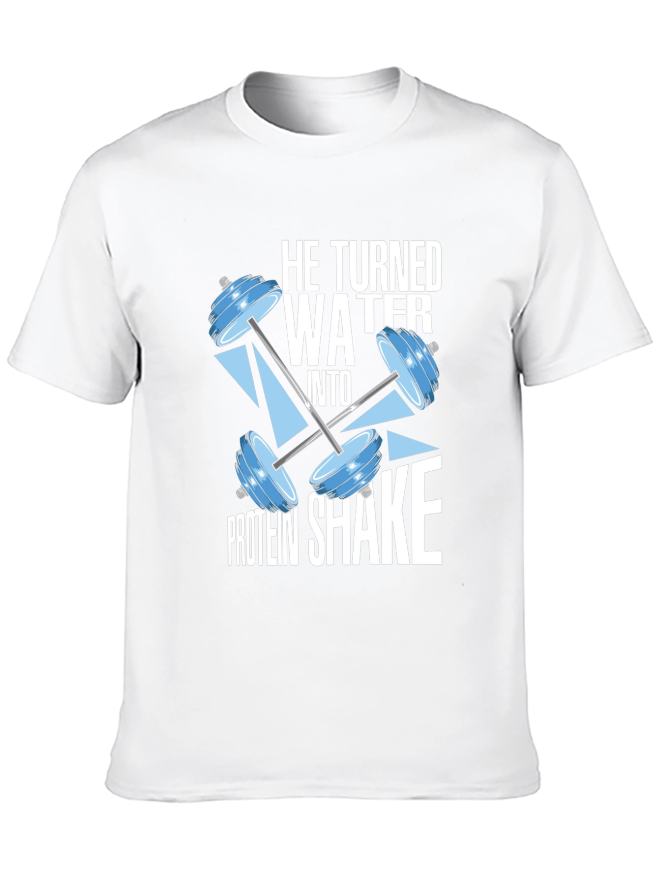 He Turned Water Into Protein Shake Black T-Shirt