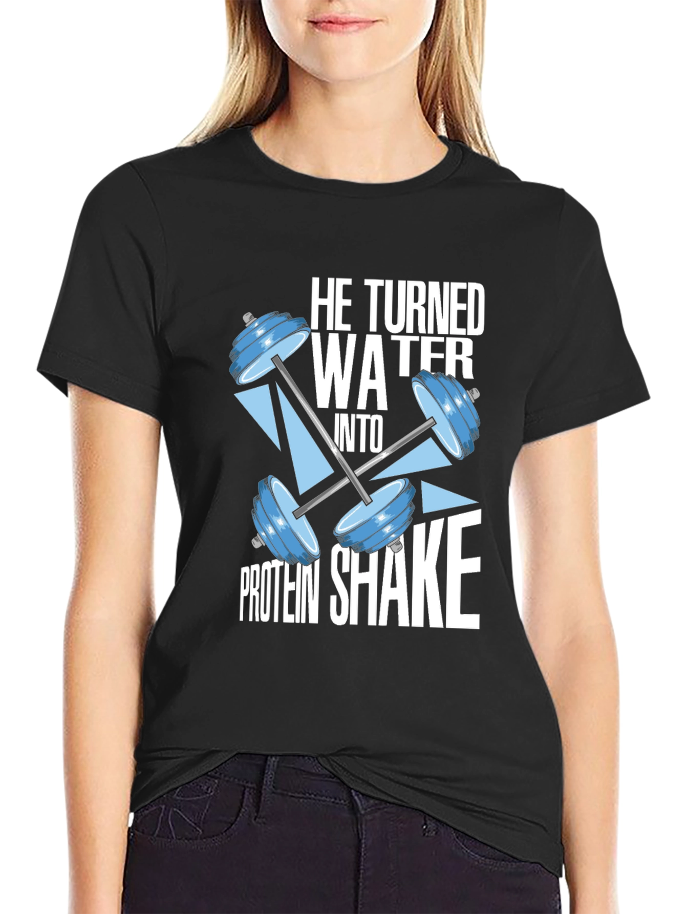 He Turned Water Into Protein Shake Black T-Shirt
