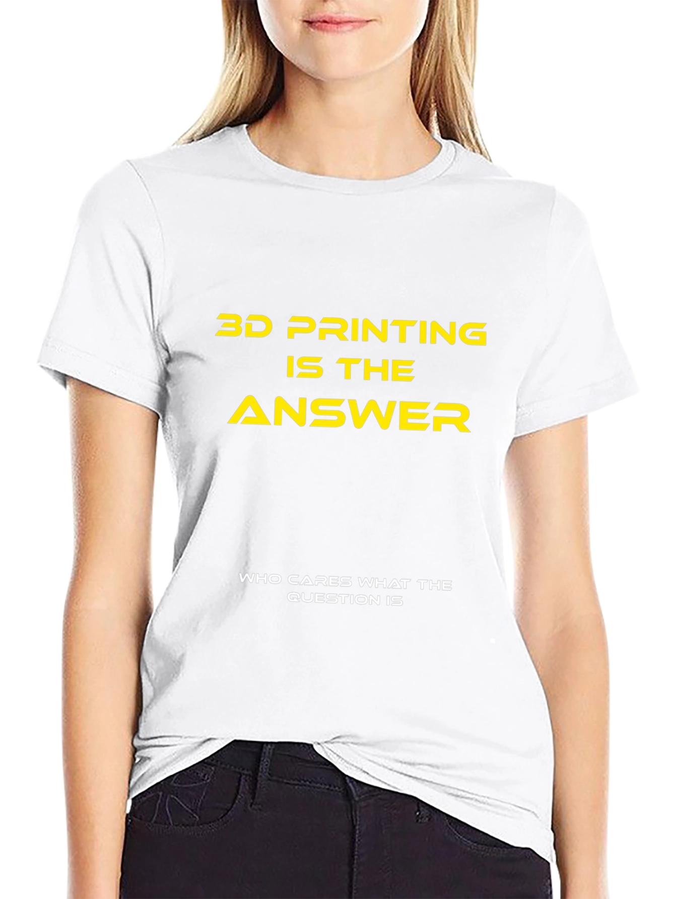 3D Printing is the Answer T-Shirt