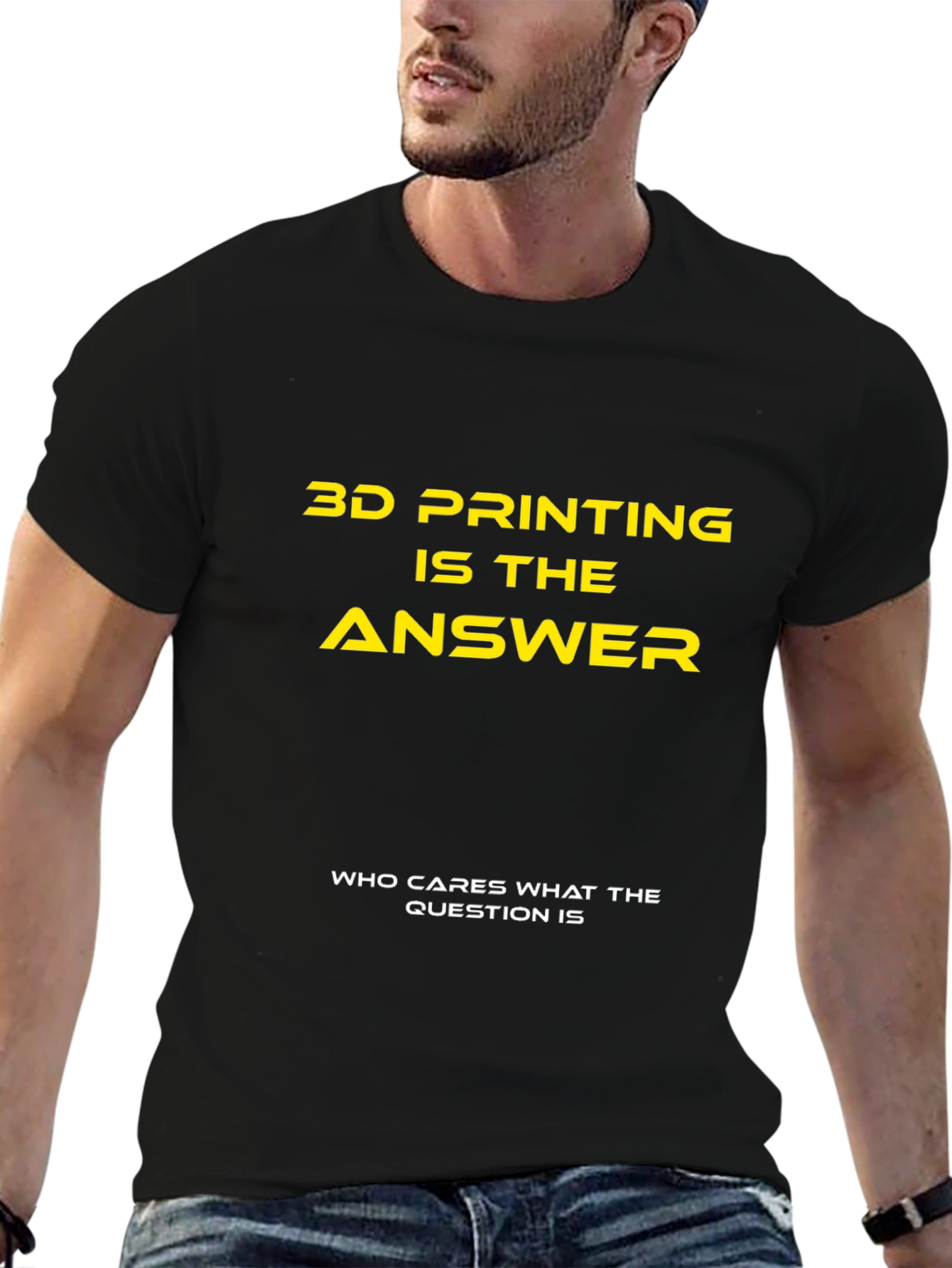 3D Printing is the Answer T-Shirt